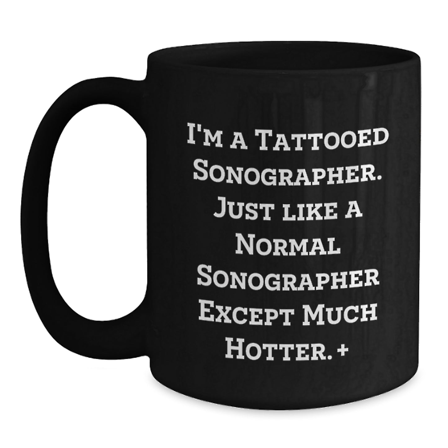 Funny Sonographer Gifts for Men - I'm A Tattooed Sonographer Gifts from Family - Christmas Unique Mugs for Sonographer Lovers - Black Coffee Mug - Main