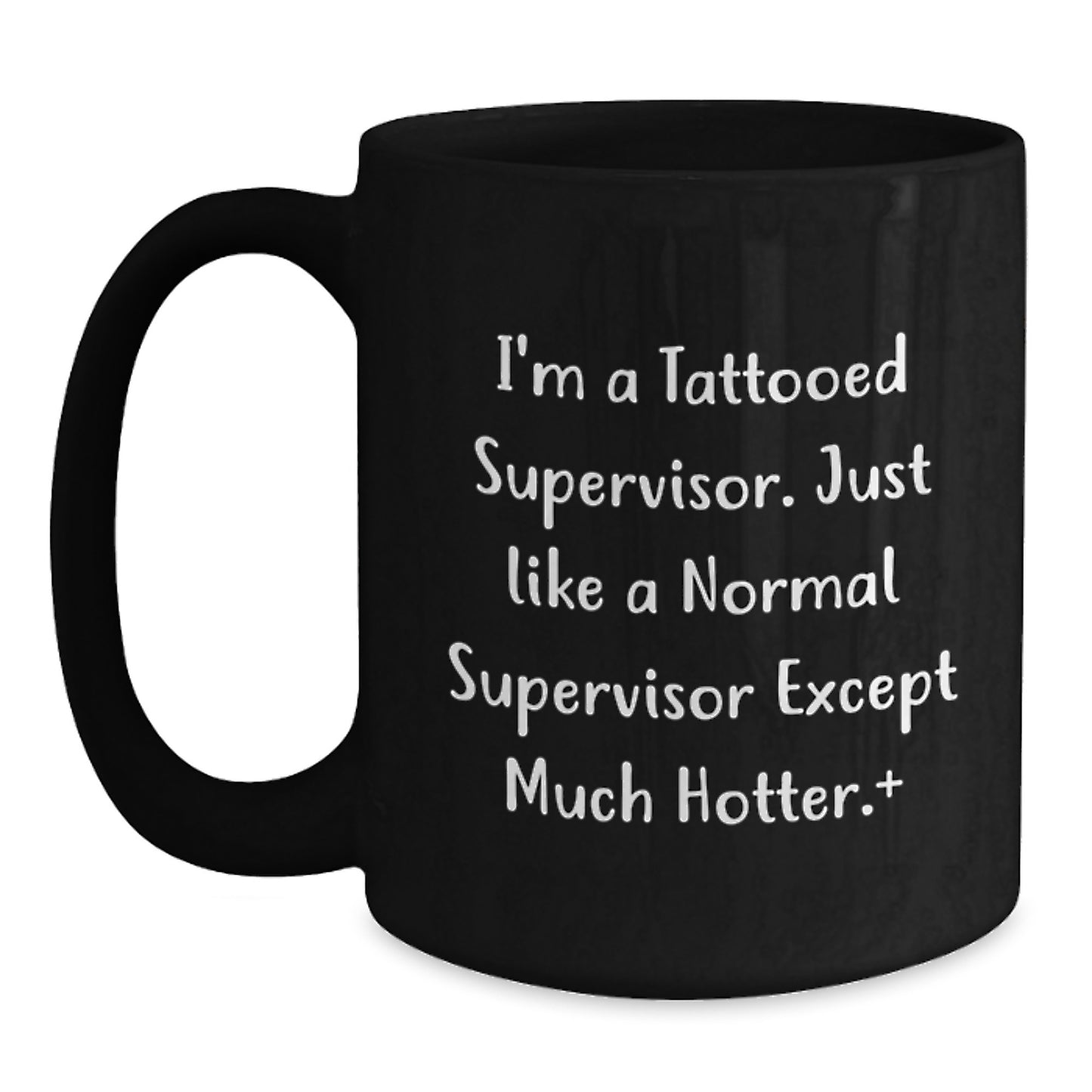 Funny Supervisor Gifts from Friends, Best Christmas Unique Gifts for Supervisor, I'm A Tattooed Supervisor Black Coffee Mug - Main