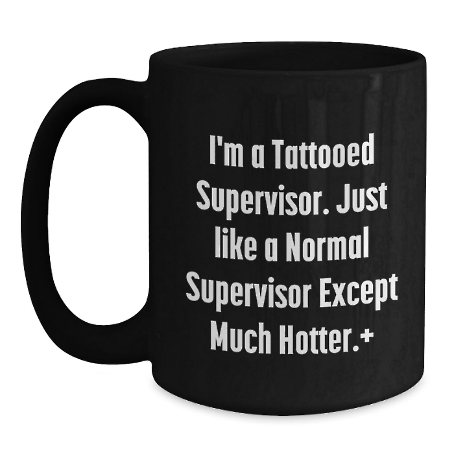 Funny Supervisor Gifts for Men - 'I'm A Tattooed Supervisor' Black Coffee Mug for Christmas Unique Presents from Friends and Family - Main