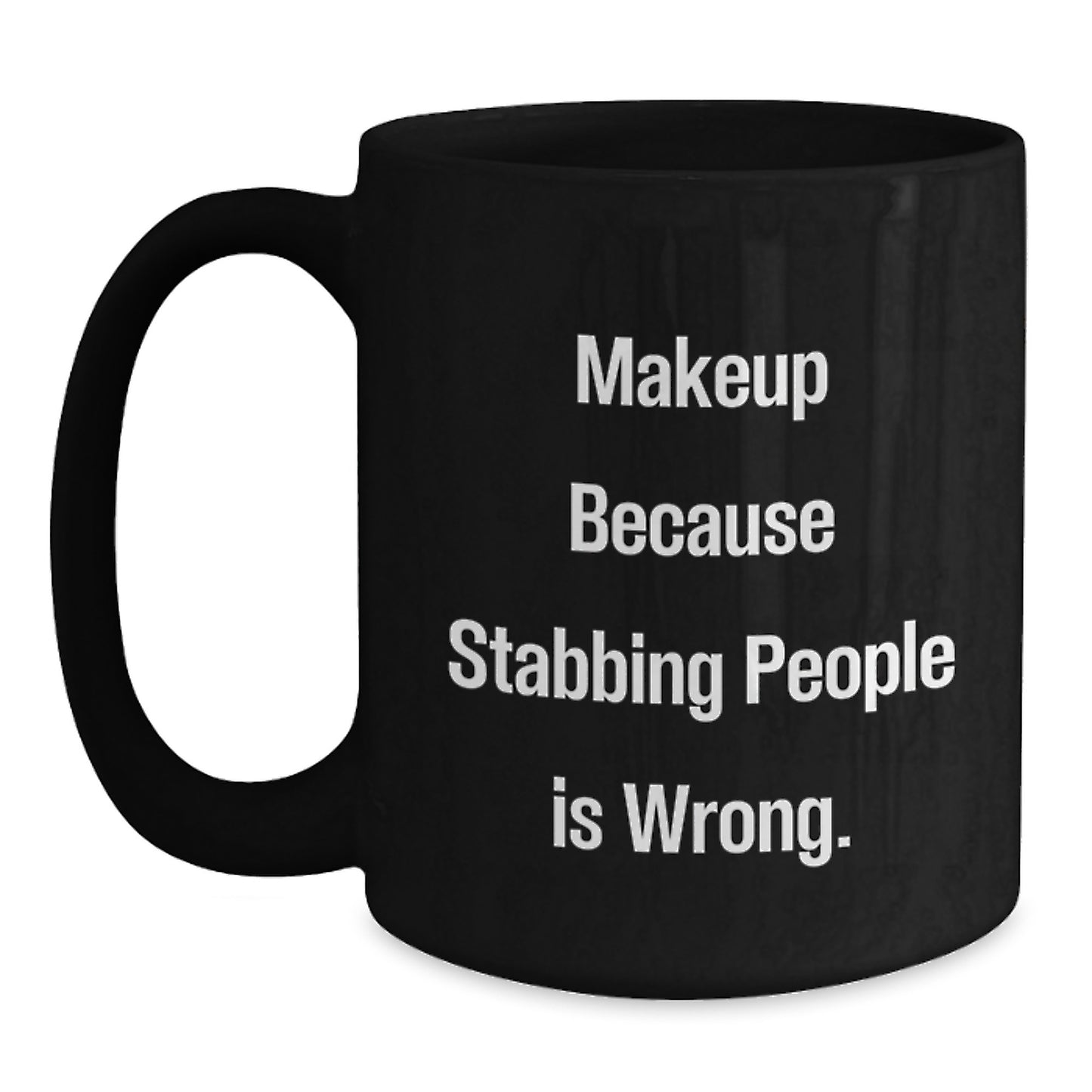 Funny Makeup Quote Black Coffee Mugs Gifts for Makeup Lovers from Friends - Main