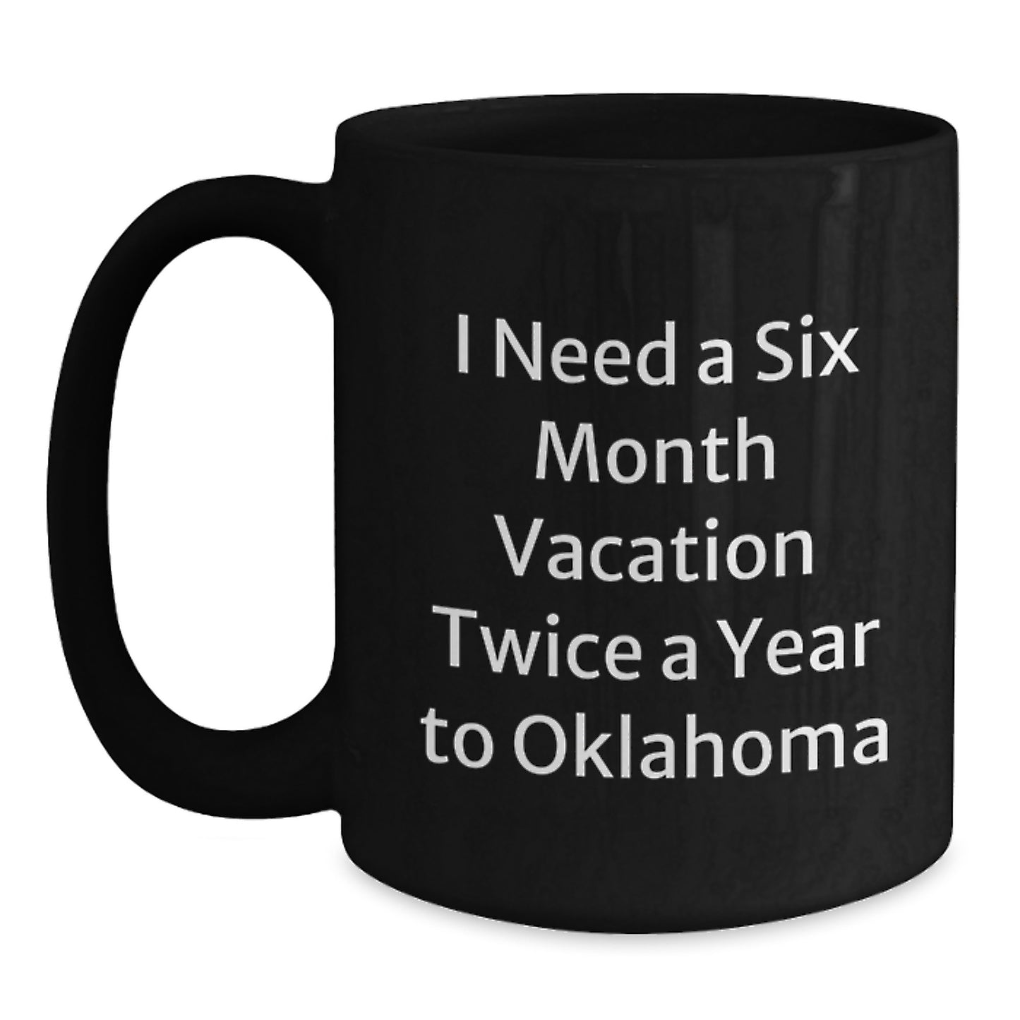 Oklahoma State of Mind Funny Black Coffee Mug Gifts for Friends from USA, Perfect Christmas Unique Unique Gifts from Oklahoma, Inspirational Mugs for Oklahoma Enthusiasts - Main