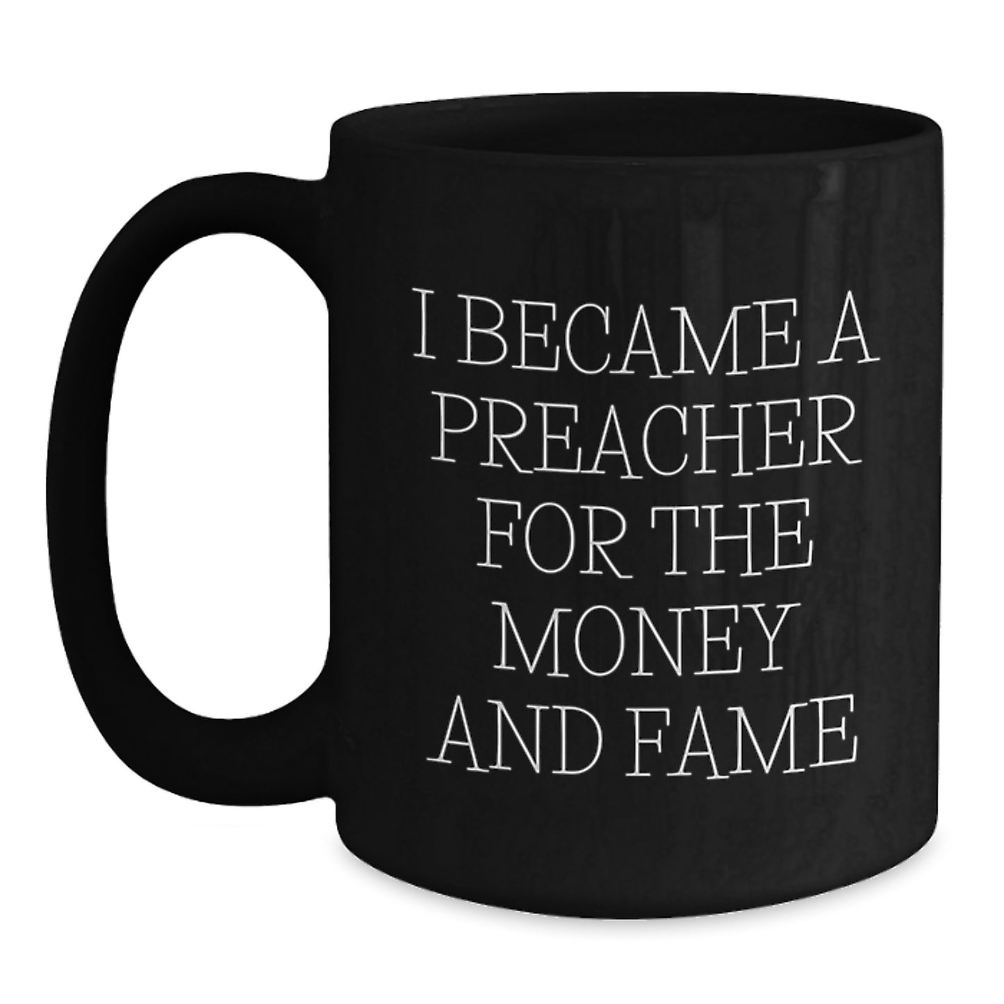 Preacher Gifts for Preacher, Funny Quote Black Coffee Mug, Gifts from Family for Him, Unique Christmas Unique Gifts - Main