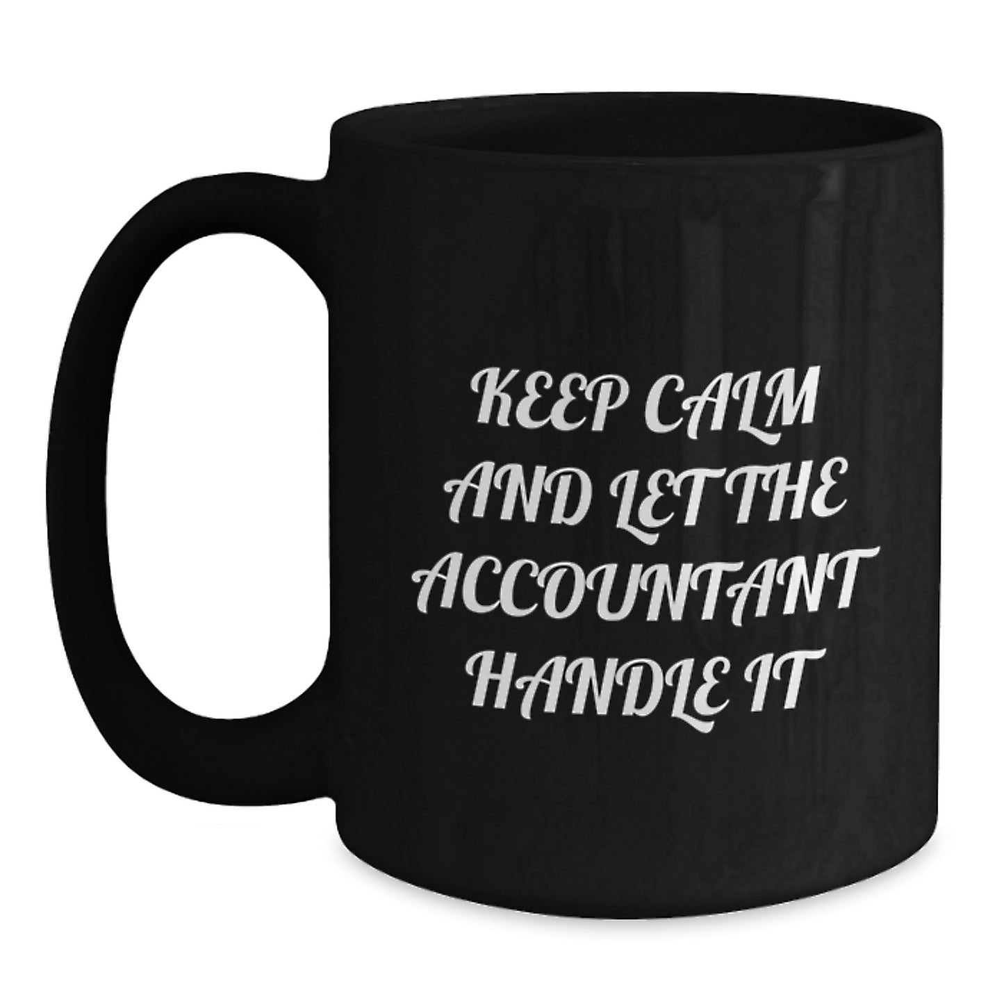 Funny Accountant Gifts for Men, Women, Coworkers, and Family - Black Coffee Mug with 'Keep Calm And Let The Accountant Handle It' Motivational Quote, Christmas Unique Gifts for Accountants - Main