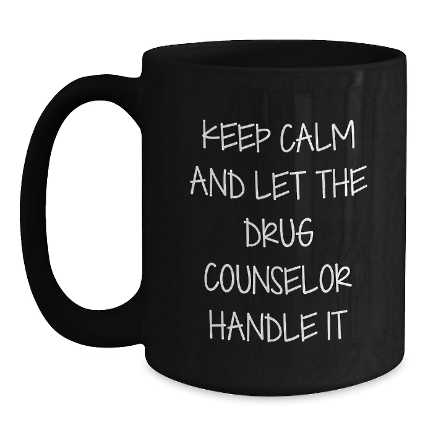 Funny Drug Counselor Gifts from Friends for Men and Women, Keep Calm and Let the Drug Counselor Handle It Black Coffee Mug, Christmas Unique Gifts - Main