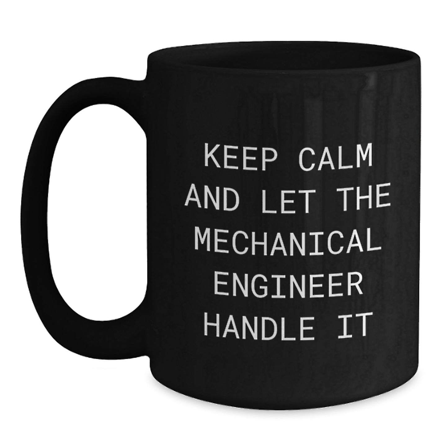 Funny Mechanical Engineer Gifts, Keep Calm And Let The Engineer Handle It, Black Coffee Mug for Christmas Unique Gifts from Friends and Family to Men and Women - Main