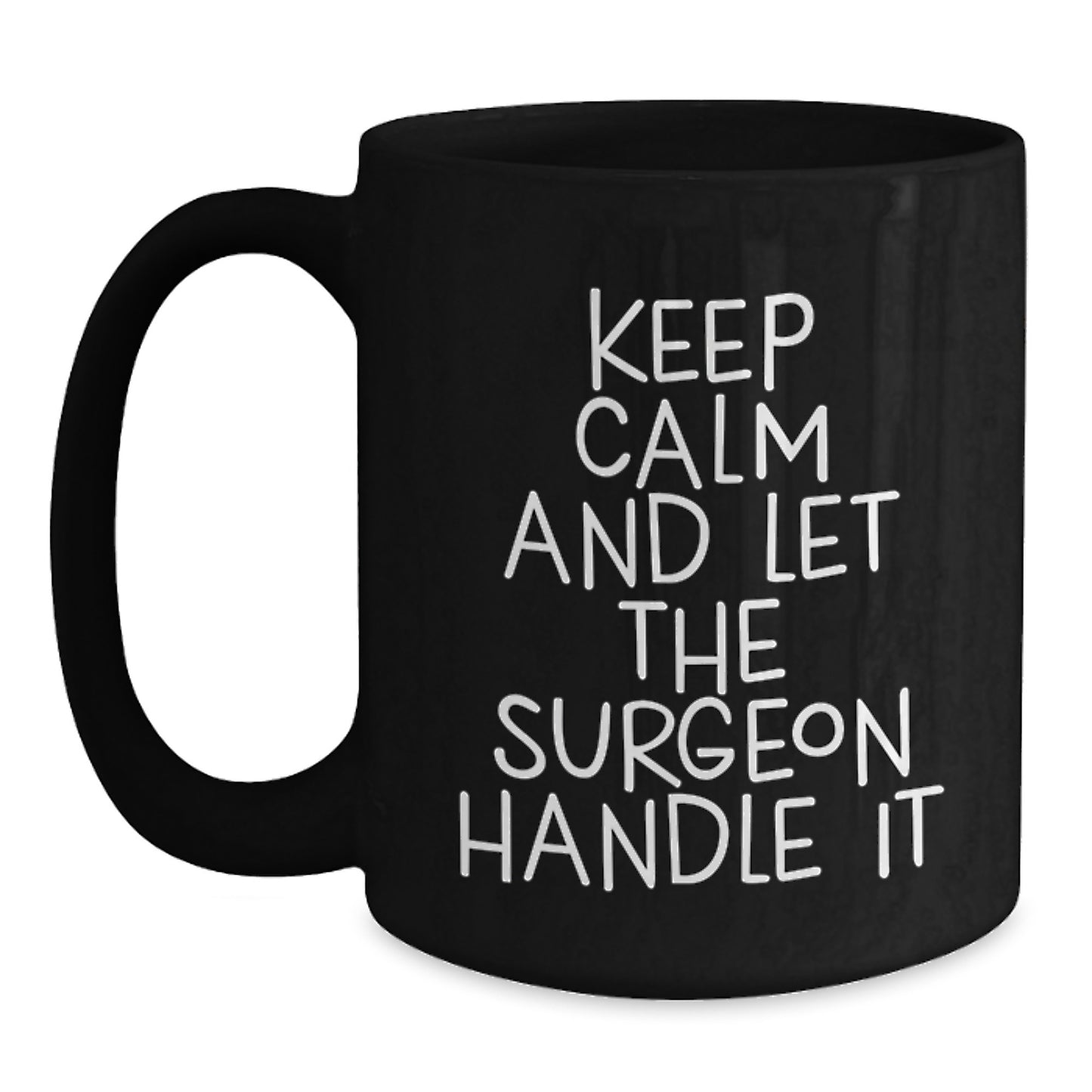 Funny Surgeon Gifts from Friends - Keep Calm and Let the Surgeon Handle It Christmas Unique Gifts for Men Surgeon - Main