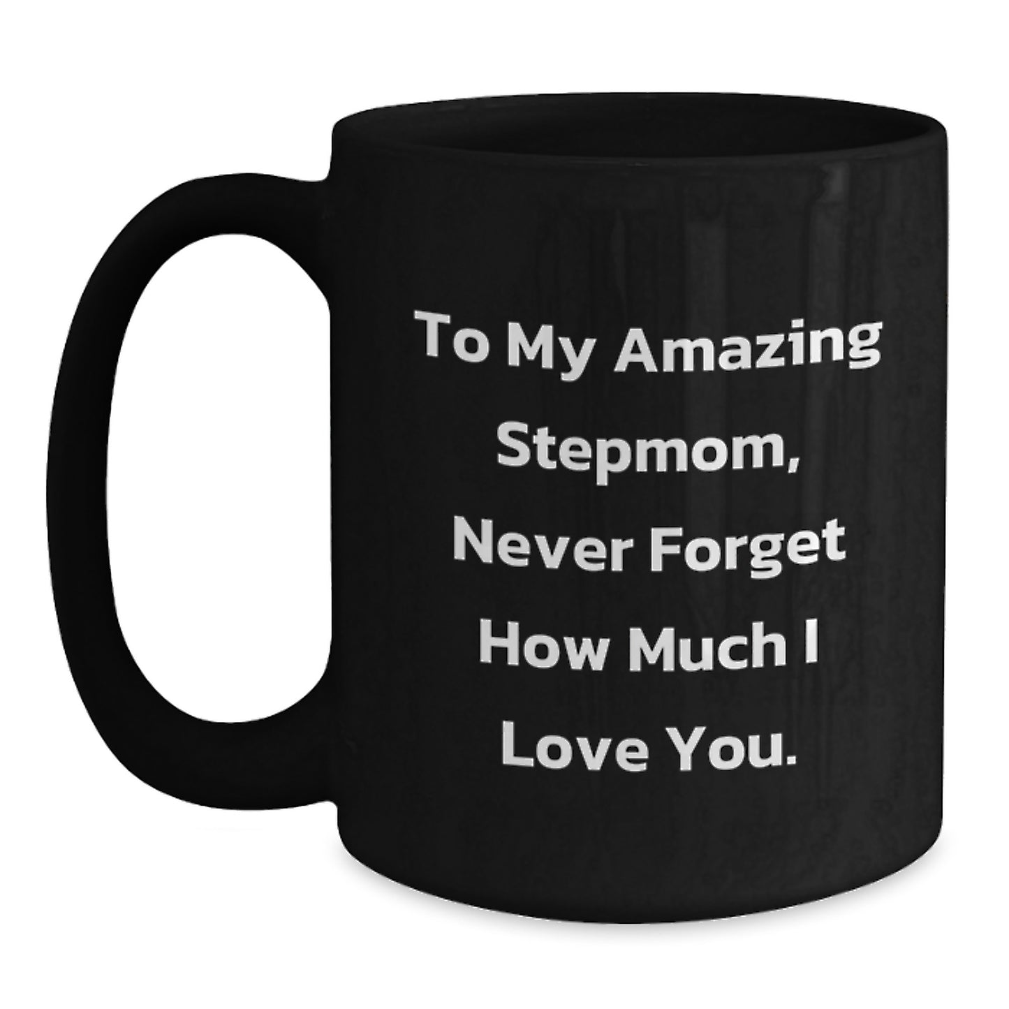 Funny Stepmom Gifts from Men to Women - Stepmom Black Coffee Mug To My Amazing Stepmom - Christmas Unique - Main