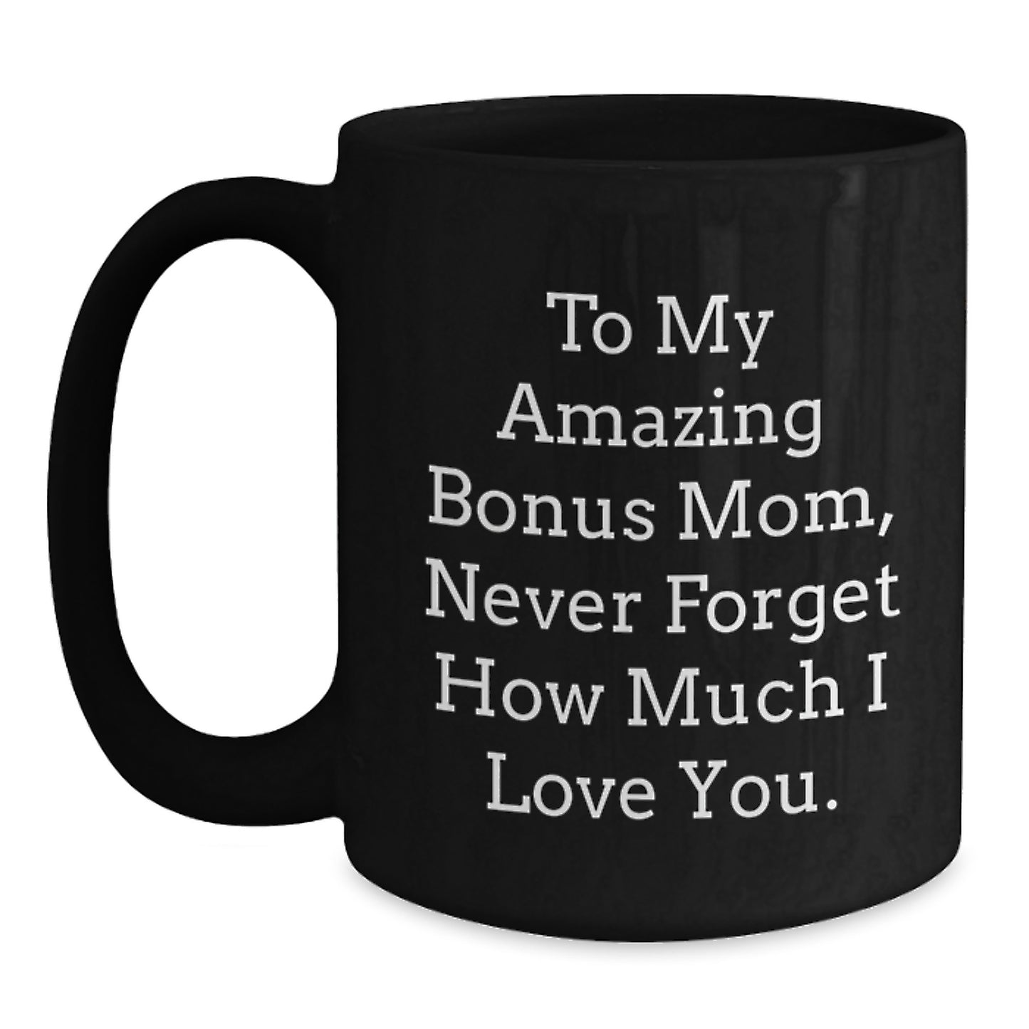 Funny Bonus Mom Gifts from Men, Women, Friends to Bonus Mom, Black Coffee Mug for Christmas - Main