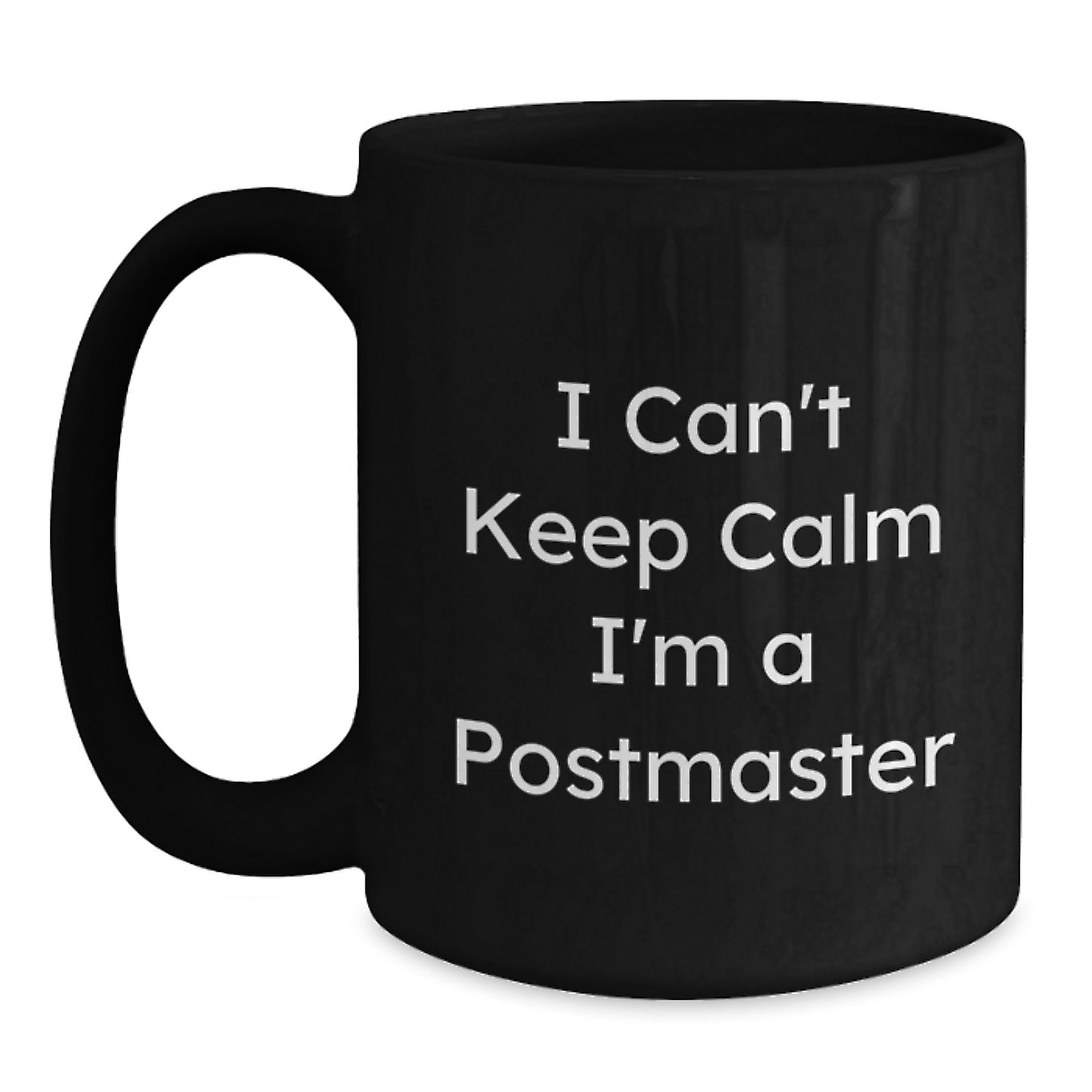 Funny Postmaster Gifts from Friends - I'm A Postmaster Black Coffee Mug, Unique Christmas Unique Gifts for Postmaster Men Women - Main