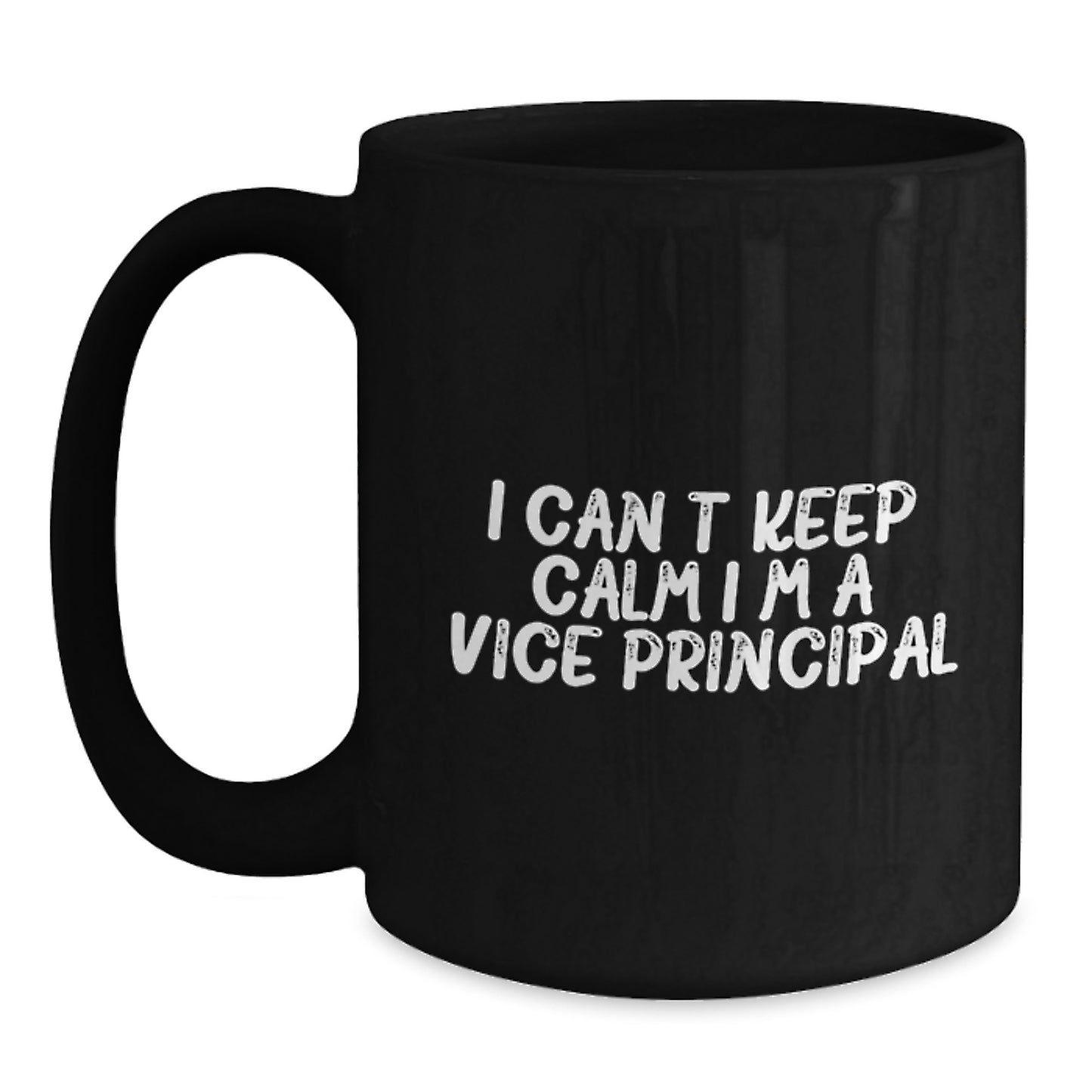 Funny Vice-principal Gifts from Friends and Family for Vice-principal - I Can't Keep Calm I'm A Vice-principal Black Coffee Mug - Main