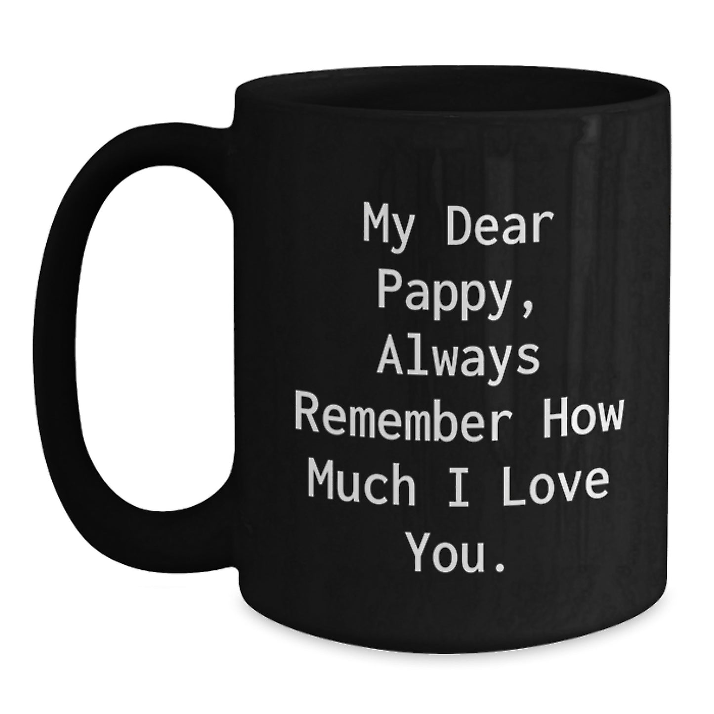 Funny Pappy Gifts from Men to Pappy, Christmas Unique Black Coffee Mugs with My Dear Pappy Quote, 11oz or 15oz Ceramic - Main