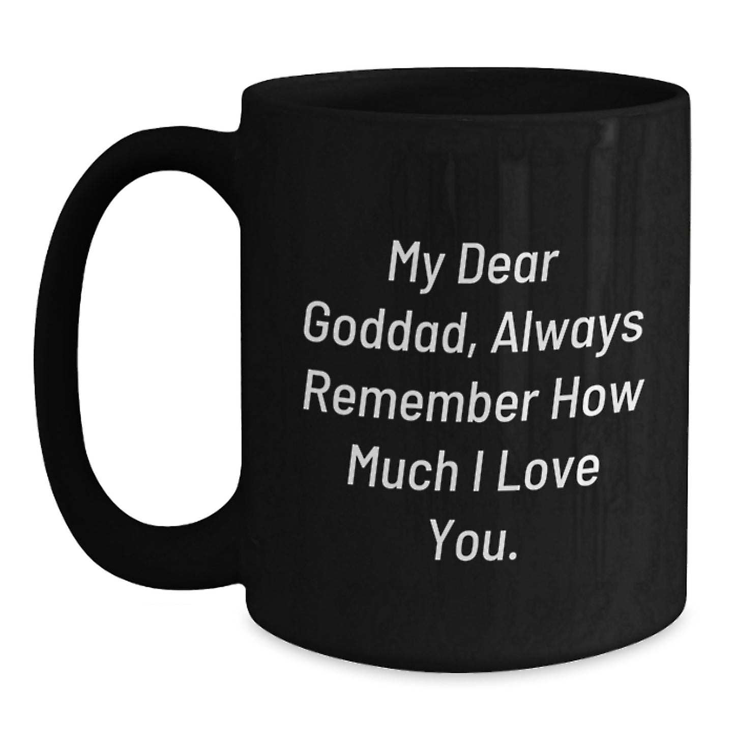 Funny Goddad Quotes Black Coffee Mug Gifts from Men to Goddad for Christmas, Inspirational Mugs for Men, Ceramic Mug 11oz or 15oz - Main