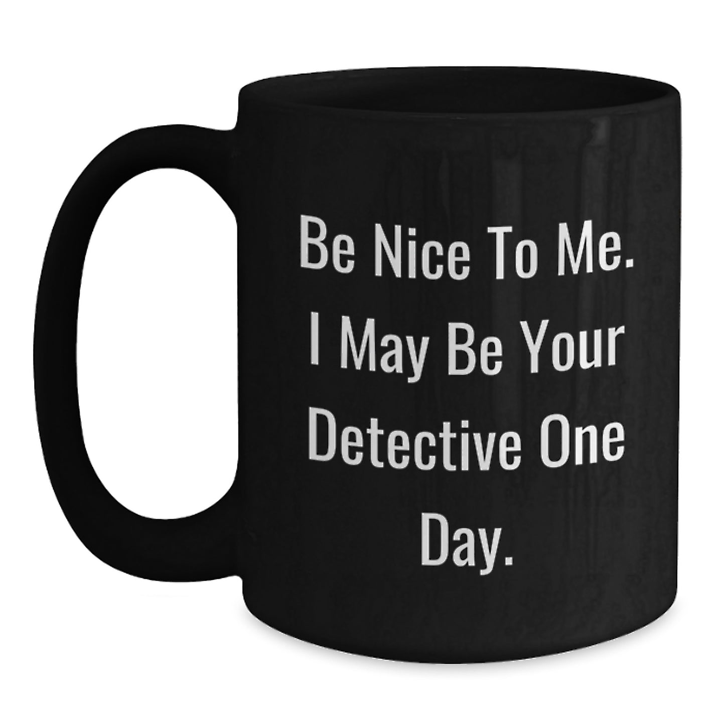 Detective Gifts for Men and Women, Funny Black Coffee Mug, Christmas Unique Gifts from Friends to Family - Main