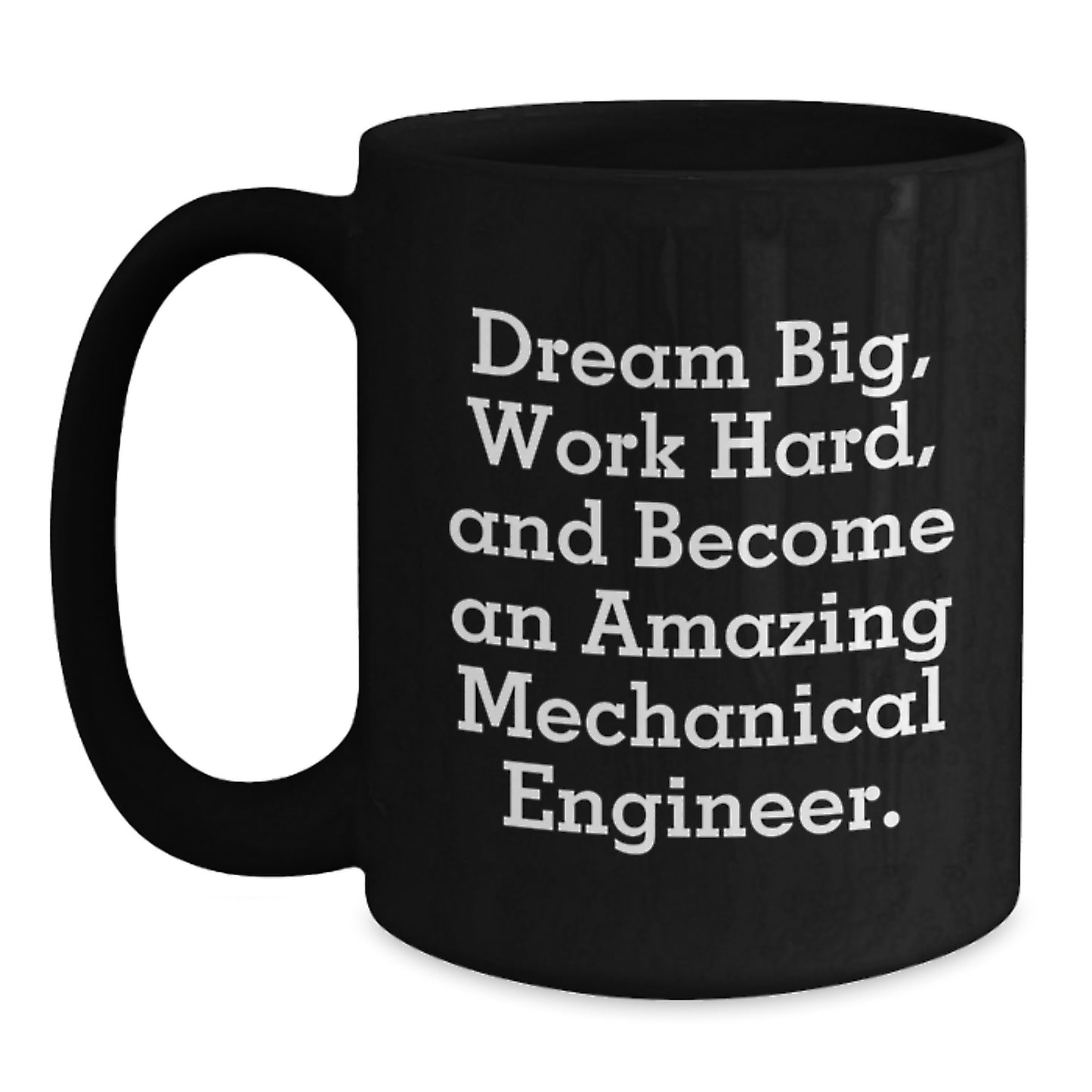 Funny Inspirational Mechanical Engineer Gifts for Men, Unique Black Coffee Mugs from Friends, Dream Big Work Hard Ceramic Mugs for Christmas Morning - Main