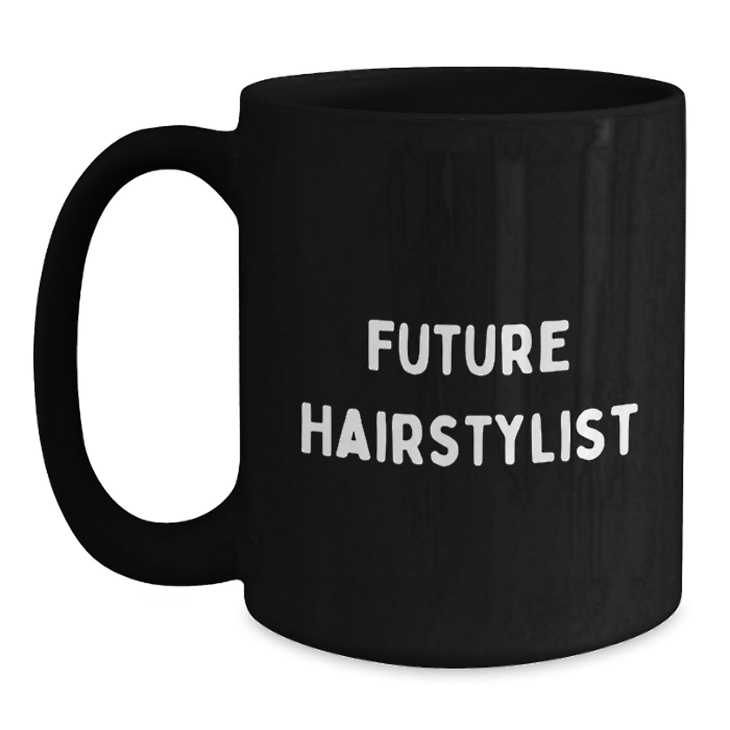 Funny Hairstylist Future Quotes Black Coffee Mug Gifts for Hairstylist Friends from Family Birthday Unique Gifts - Main