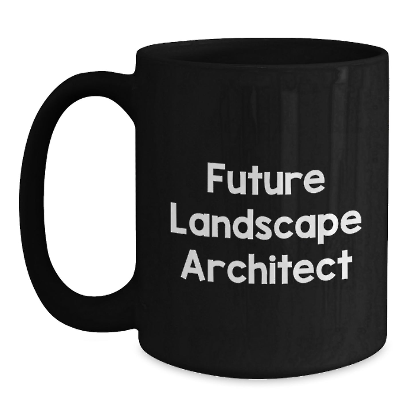 Funny Landscape Architect Quotes Christmas Unique Gifts for Men Women Friends Family, Black Coffee Mug, Perfect for Future Landscape Architect - Main