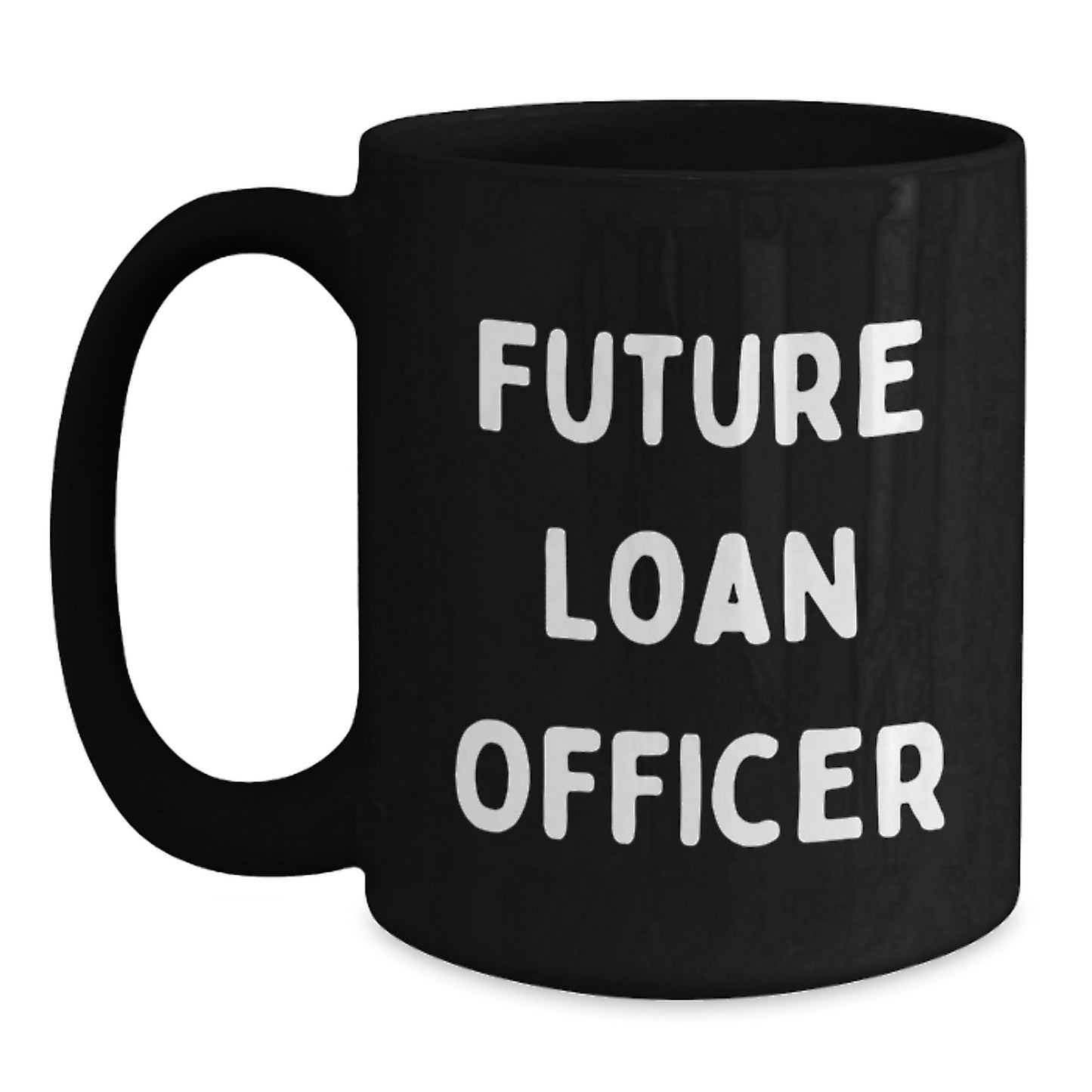 Funny Loan Officer Quotes Gifts for Loan Officer Men Christmas Unique Mugs from Friends - Main