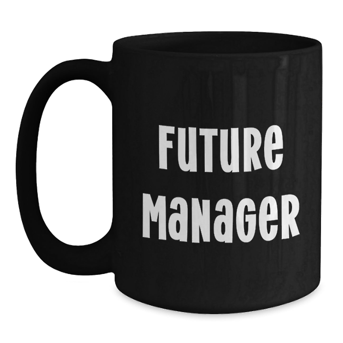 Funny Manager Birthday Unique Gift, 'Future Manager' Quote Black Coffee Mug, Gifts from Friends, for Manager - Main