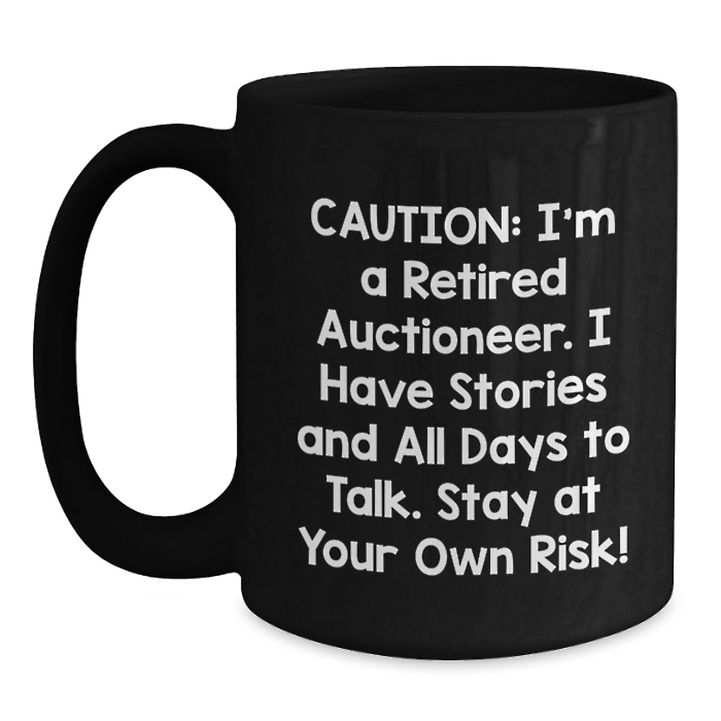Funny Auctioneer Gifts for Men, Unique Black Coffee Mug, Caution I'm A Retired Auctioneer, Christmas Unique Gifts - Main