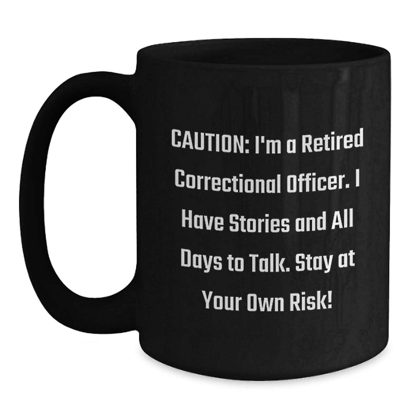 Funny Gifts for Correctional Officers - 'I'm A Retired Correctional Officer' Black Coffee Mugs - Unique Christmas Unique Gifts from Family, Friends, and Coworkers - Main