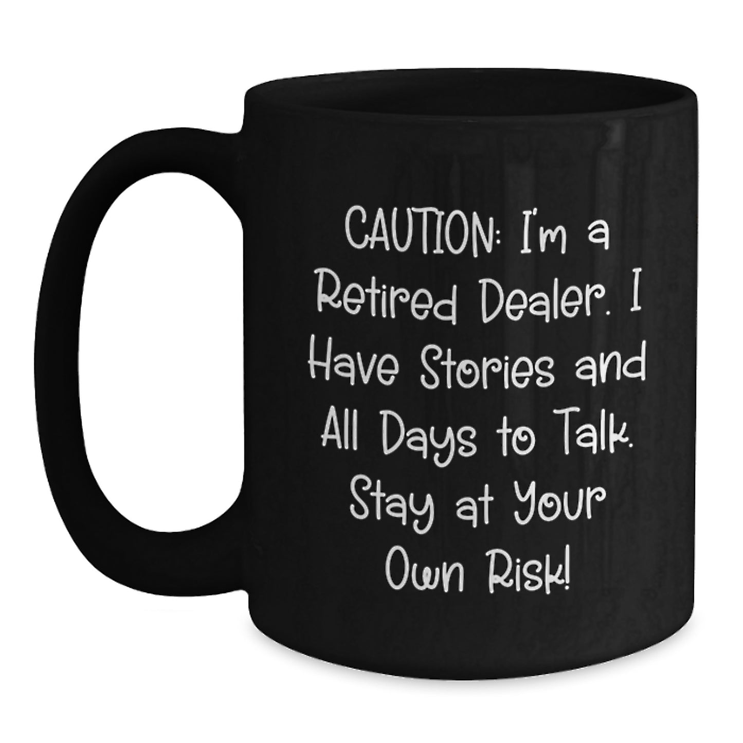Funny Dealer Gifts, Black Coffee Mug, Caution Quote, Christmas Unique Gifts from Men, Gifts for Dealer - Main