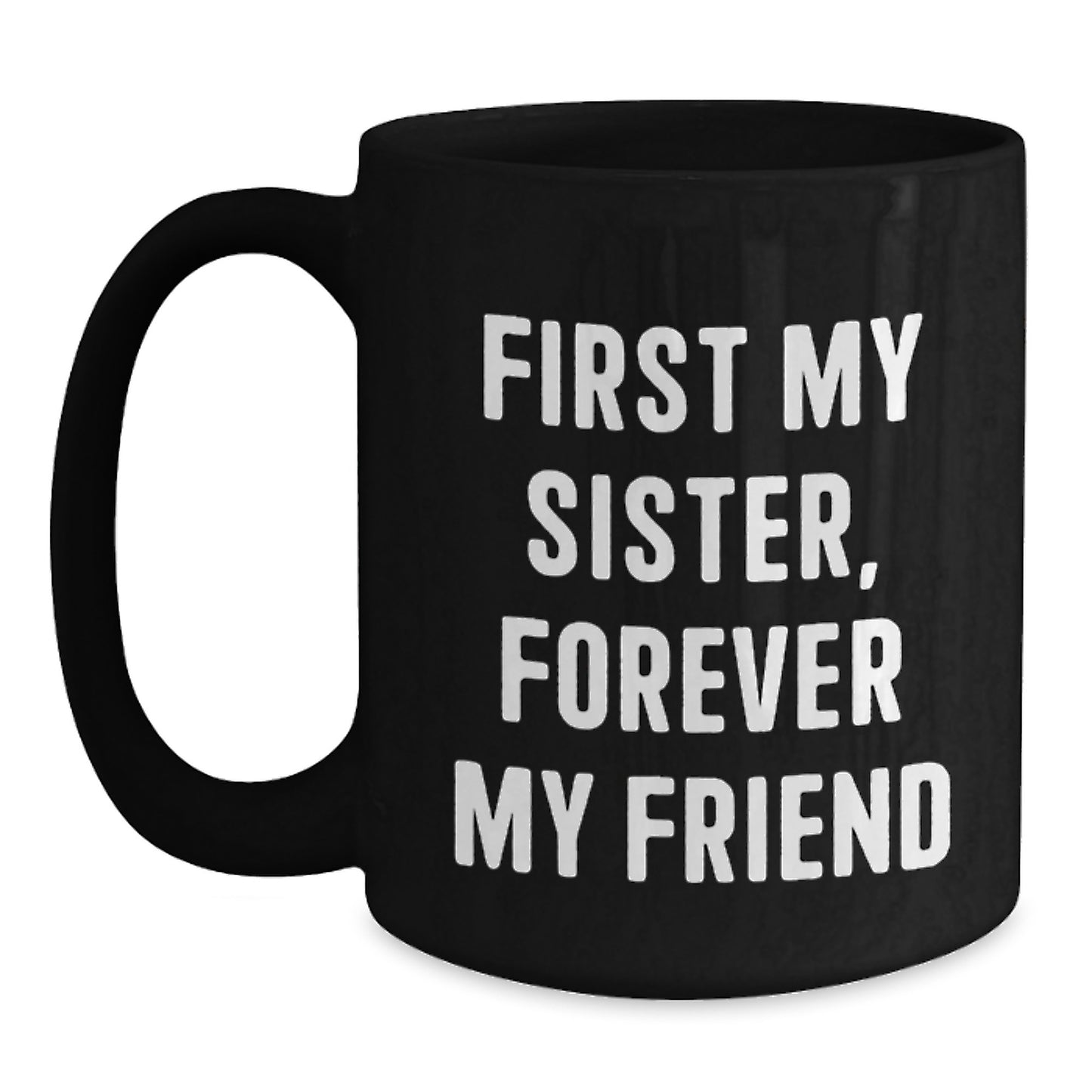 Funny Sister Quotes Black Coffee Mugs Gifts from Family for Sister on Christmas Morning - Main