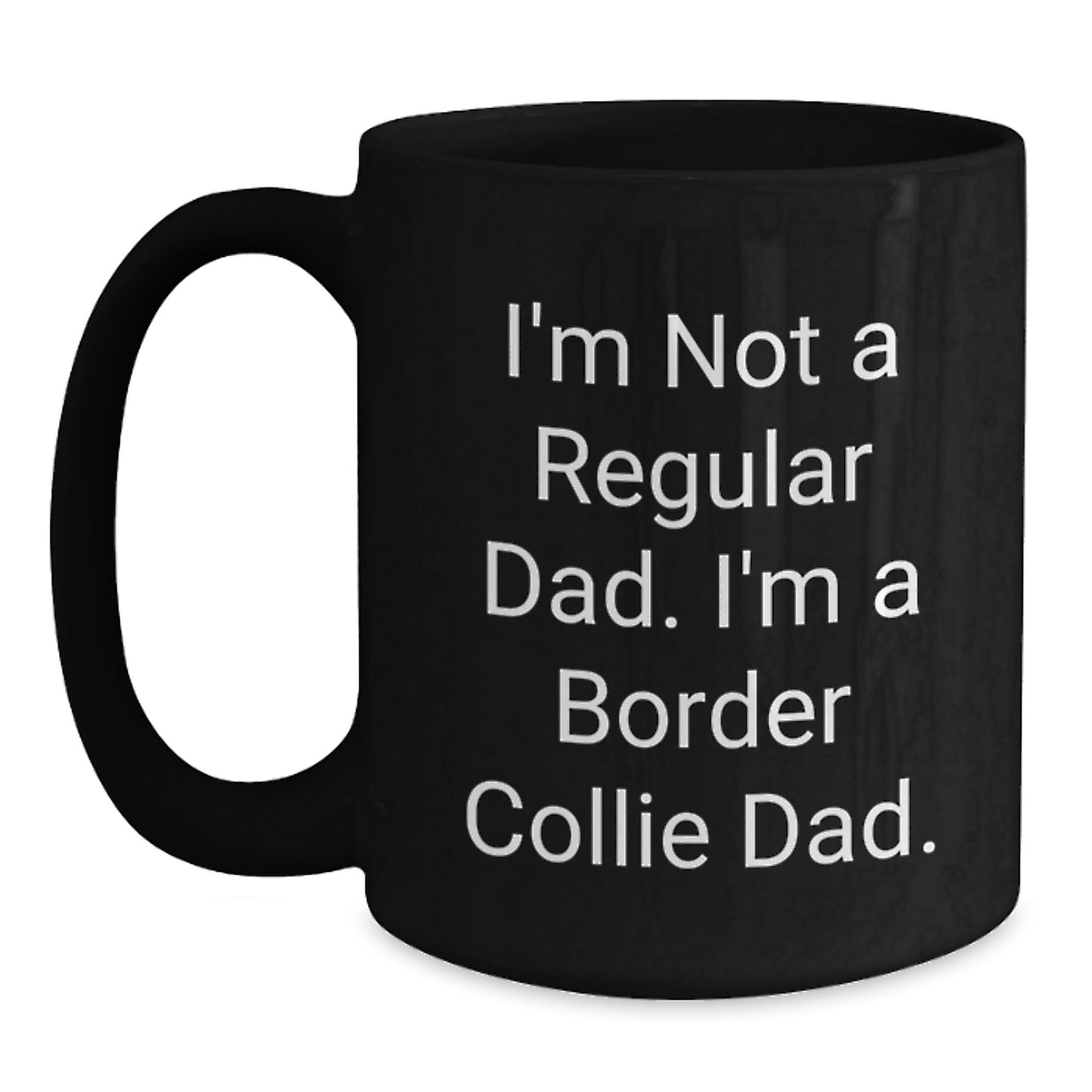 Funny Border Collie Dog Gifts for Border Collie Dad - Black Coffee Mug Christmas Unique Presents - Main