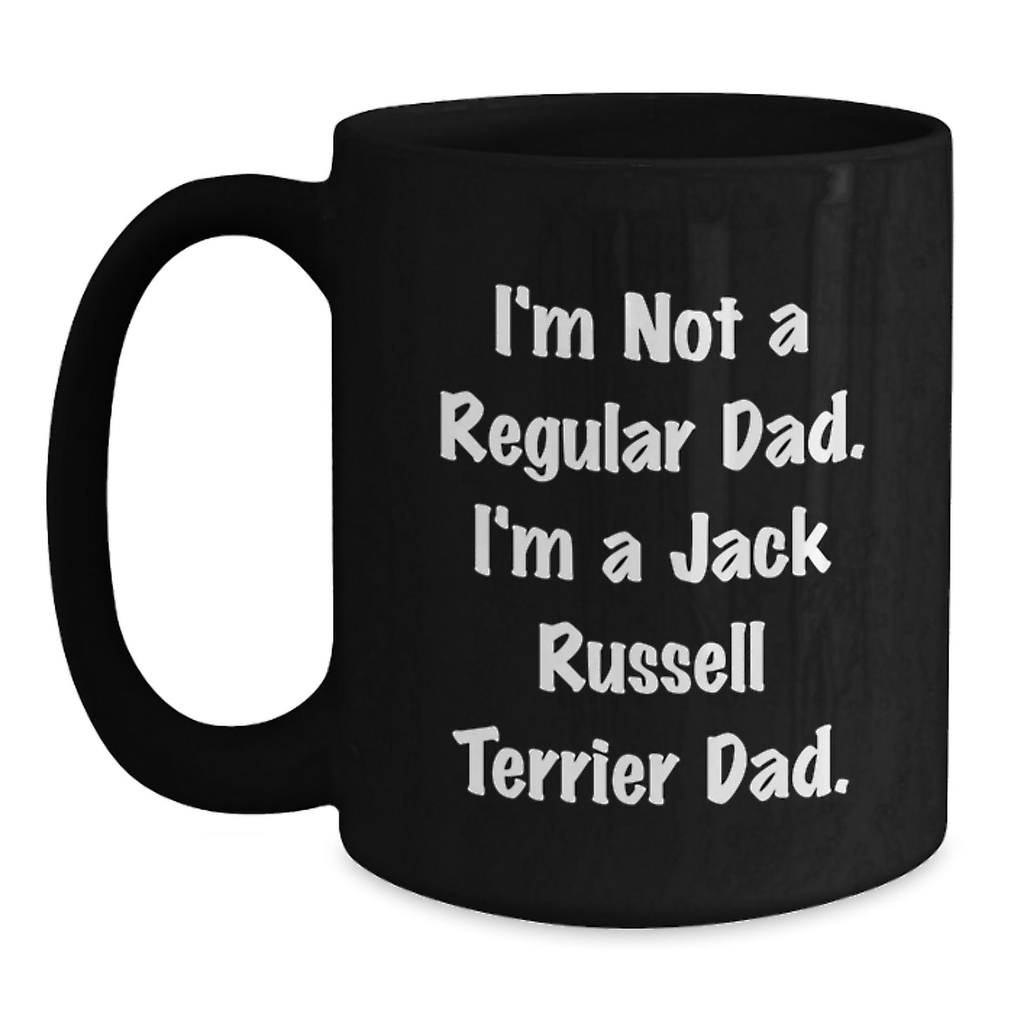 Funny Jack Russell Terrier Dog Gifts for Dad - I'm Not A Regular Dad Mug for Men, Unique Christmas Unique Gifts from Men - Main