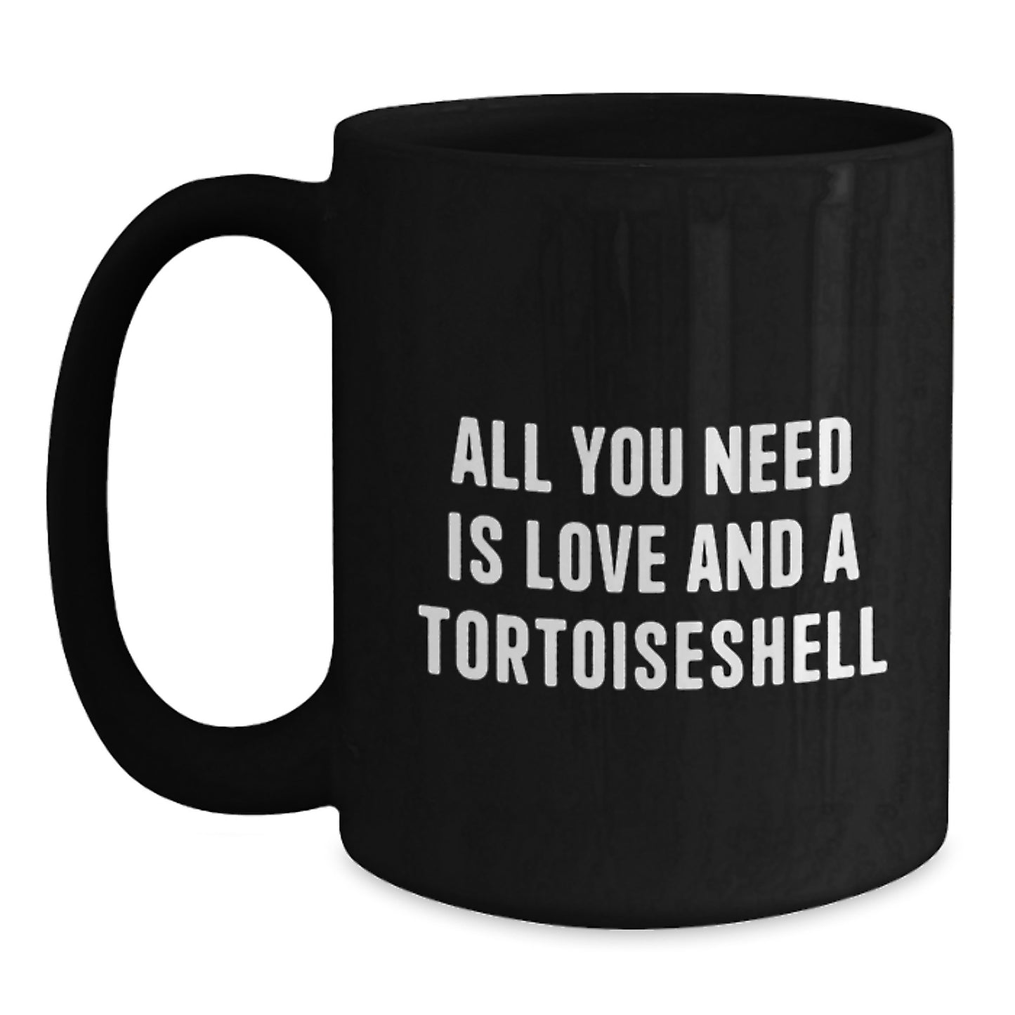 Tortoiseshell Cat Christmas Unique Gifts, Funny Quote Black Coffee Mug Gifts for Tortoiseshell Cat Lover, Best Gift from Friends - Main