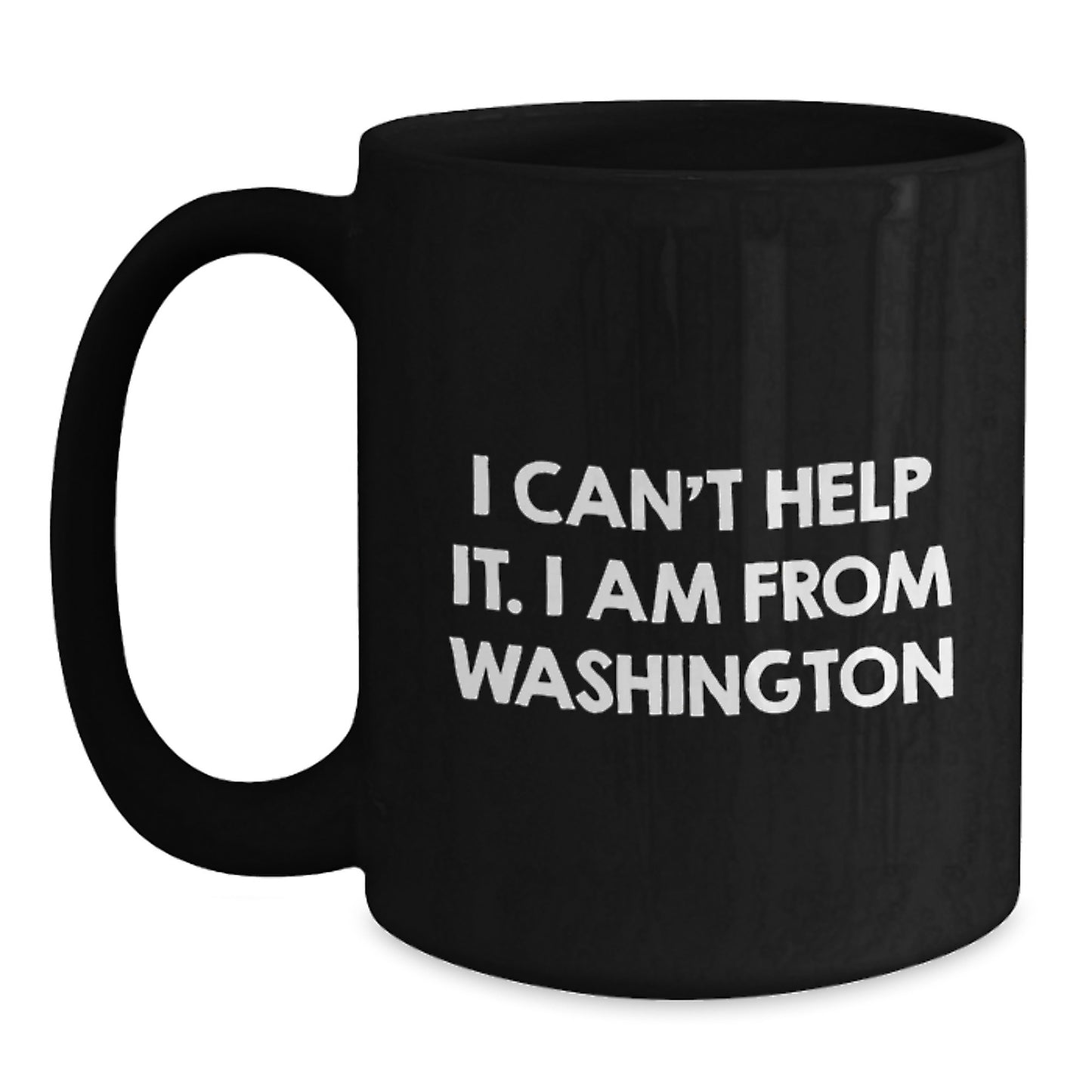 Washington State Proud Funny Quote Black Coffee Mug, Gifts from Friends to Washington State Lovers, Unique Birthday Unique Gifts for Washington Enthusiasts - Main