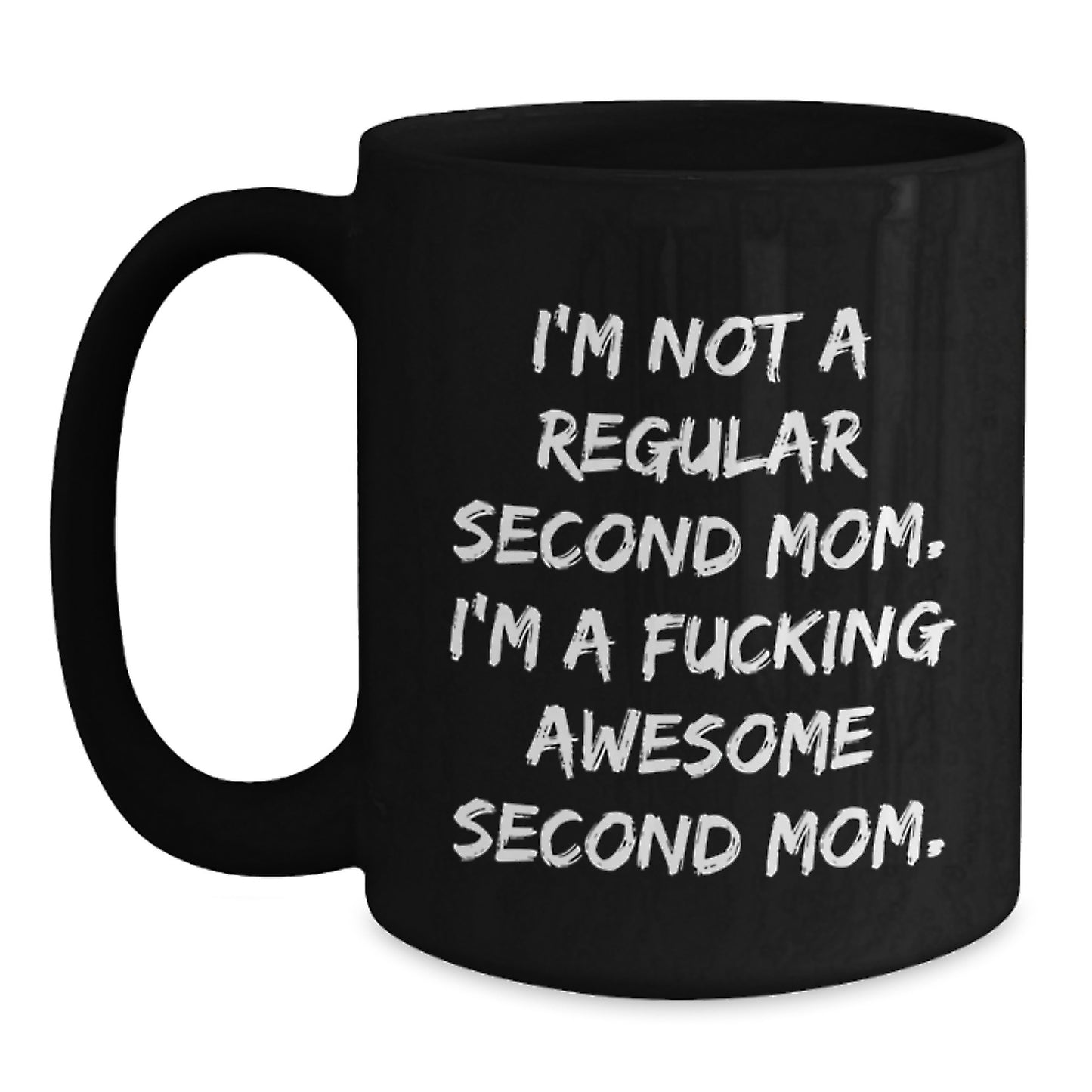 Funny Second Mom Gifts from Mom, Unique Black Coffee Mugs for Christmas, Second Mom Quotes, Black Ceramic Mug - Main
