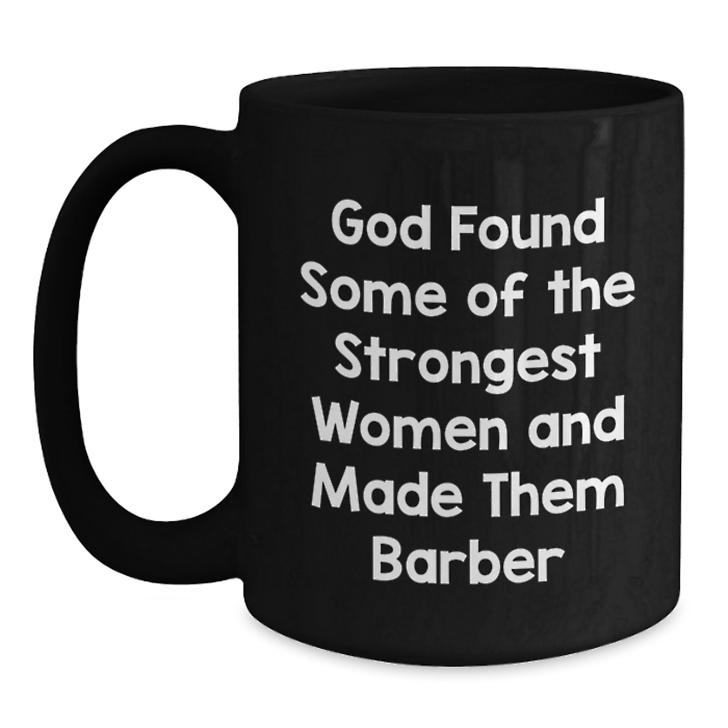 Funny Barber Gifts from Men - Inspirational Quote Black Coffee Mug for Barber Friends Family Coworkers - 11oz or 15oz Ceramic Mug for Christmas Unique Presents - Main