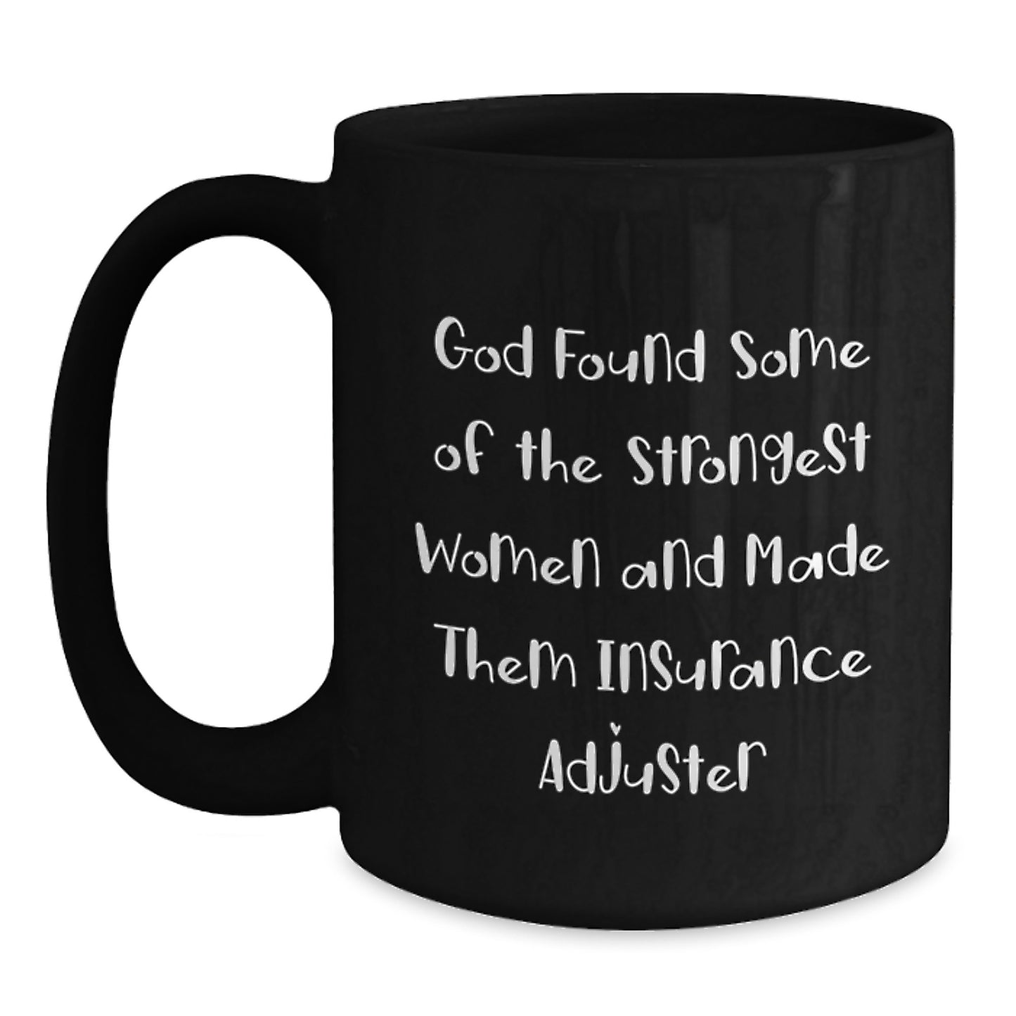 Funny Inspirational Quote Gifts from Men for Insurance Adjuster Black Coffee Mug Unique Christmas Memorable Presents - Main