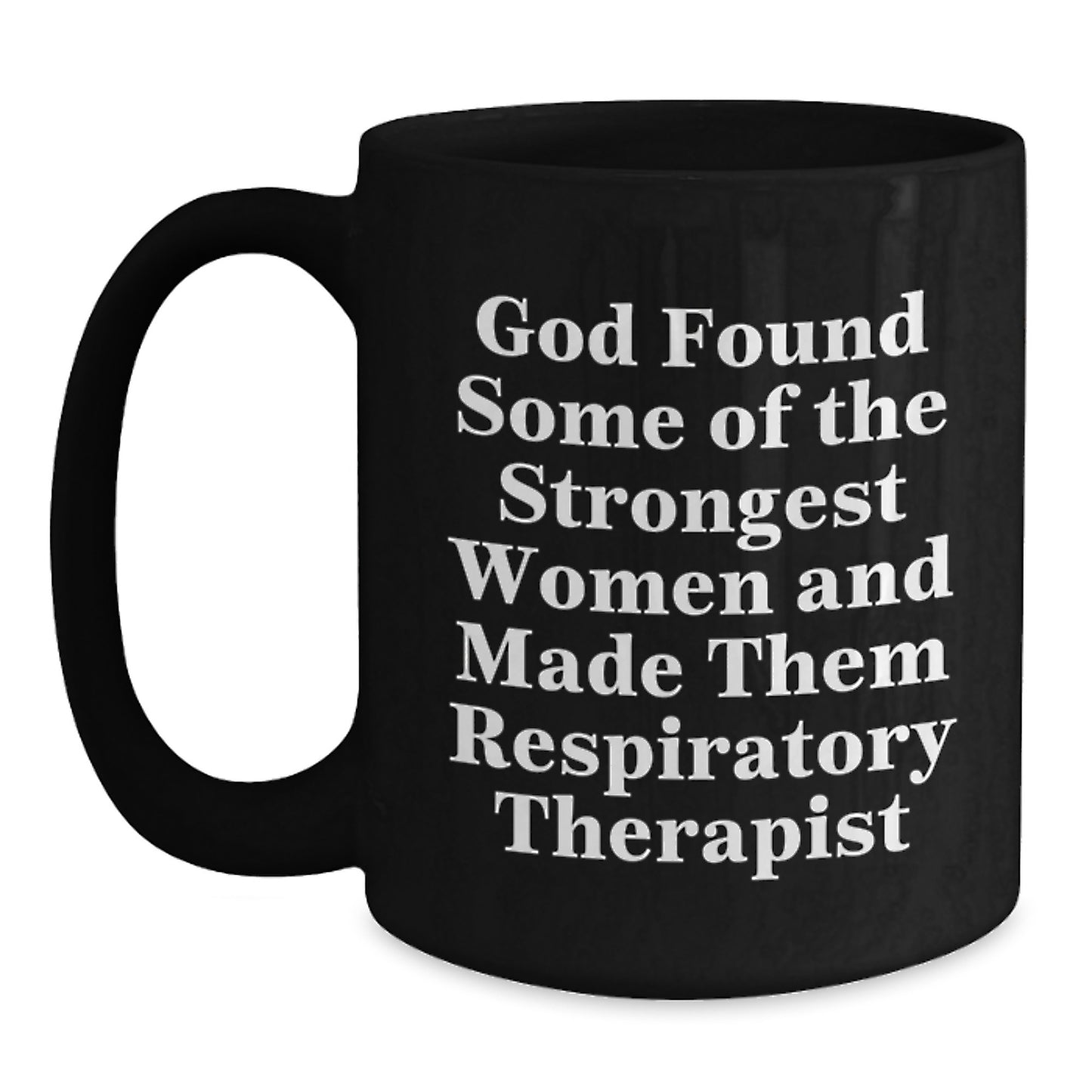 Funny Respiratory Therapist Black Coffee Mug, Inspirational Gifts for Respiratory Therapists, Christmas Unique Gifts from Friends - Main