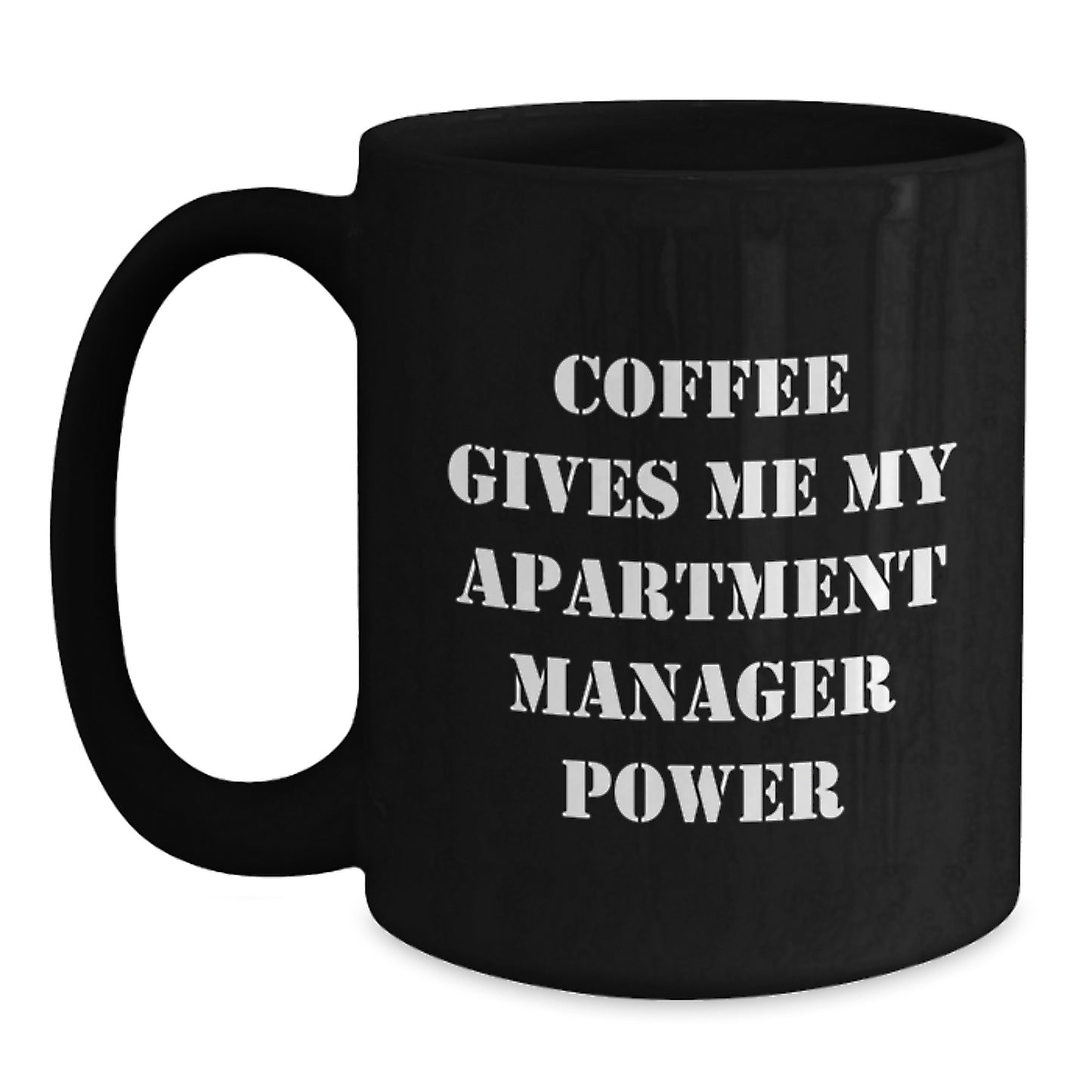 Funny 'Coffee Gives Me My Apartment Manager Power' Black Coffee Mug Gifts for Apartment Managers, Unique Christmas Unique Gifts from Men, Women, Friends, Coworkers, Family - Main