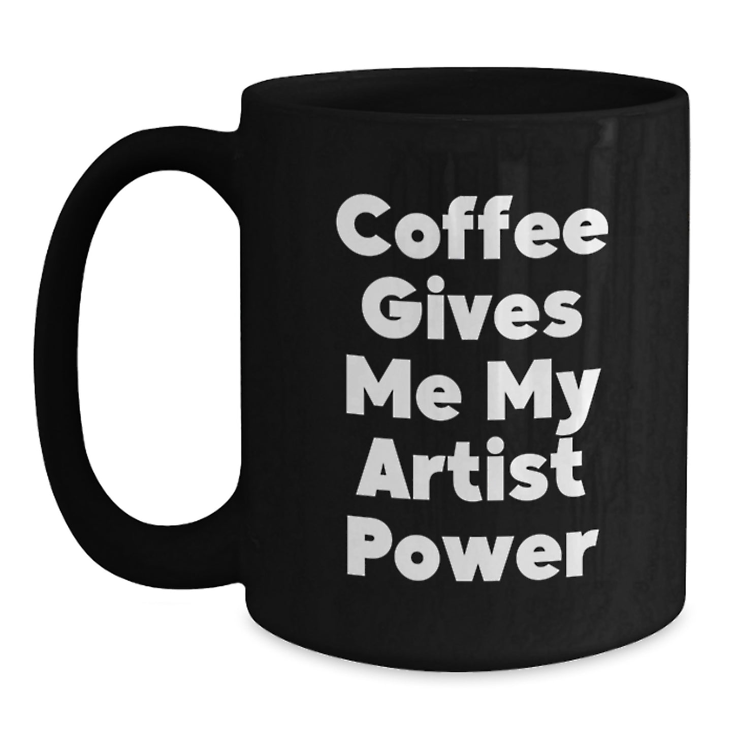 Artist Black Coffee Mug Funny Quote Christmas Unique Gifts from Friends for Artist - Main