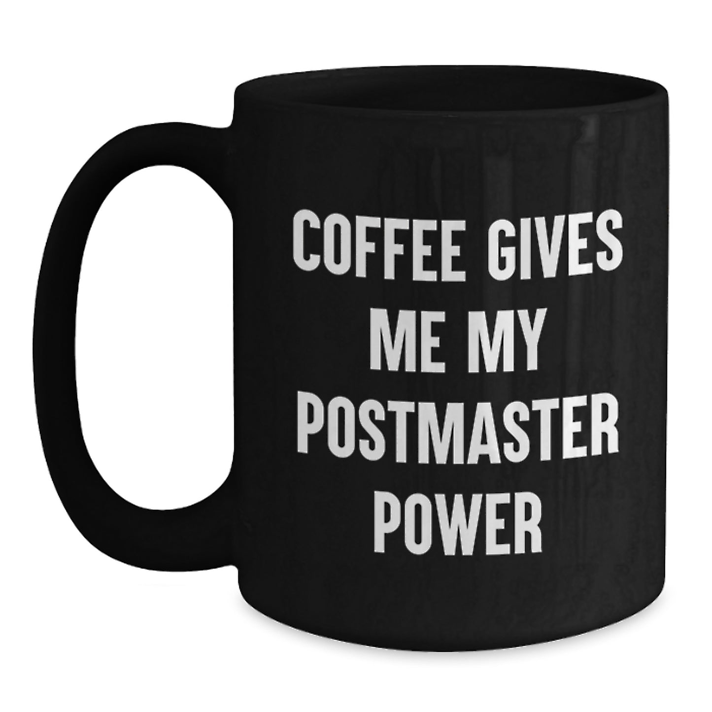 Funny Postmaster Gifts, Coffee Mug for Friends, Christmas Unique Presents from Men to Women, Postmaster Power - Main