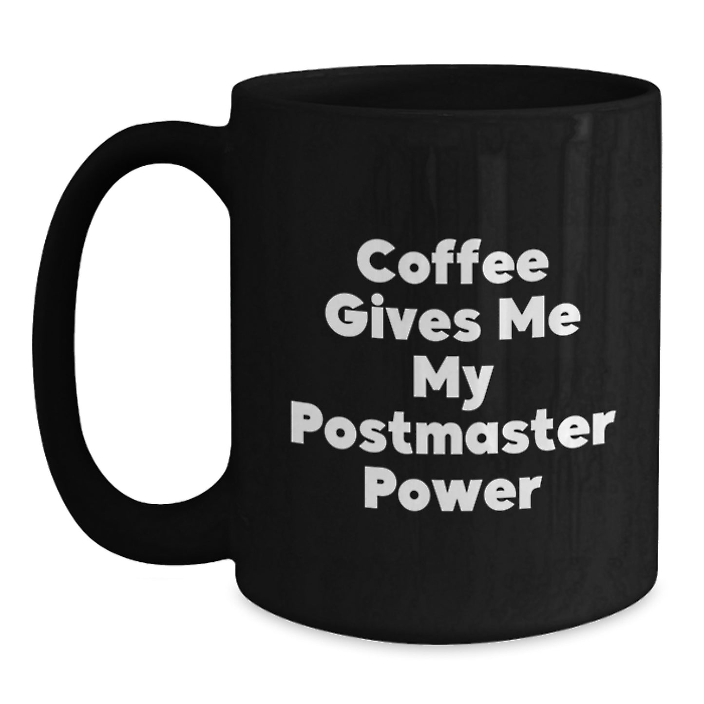 Funny Postmaster Gifts for Him from Friends, Black Coffee Mug with 'Coffee Gives Me My Postmaster Power' Quote, Unique Christmas Unique Gifts for Postmaster, Men - Main
