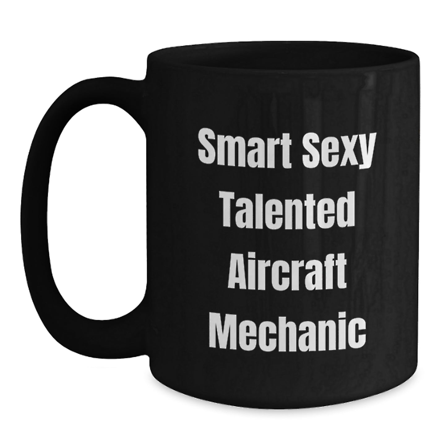 Christmas Unique Gifts for Men Friends Family from Talented Aircraft Mechanics Smart Sexy Mugs Funny Quote Black Coffee Ceramic - Main