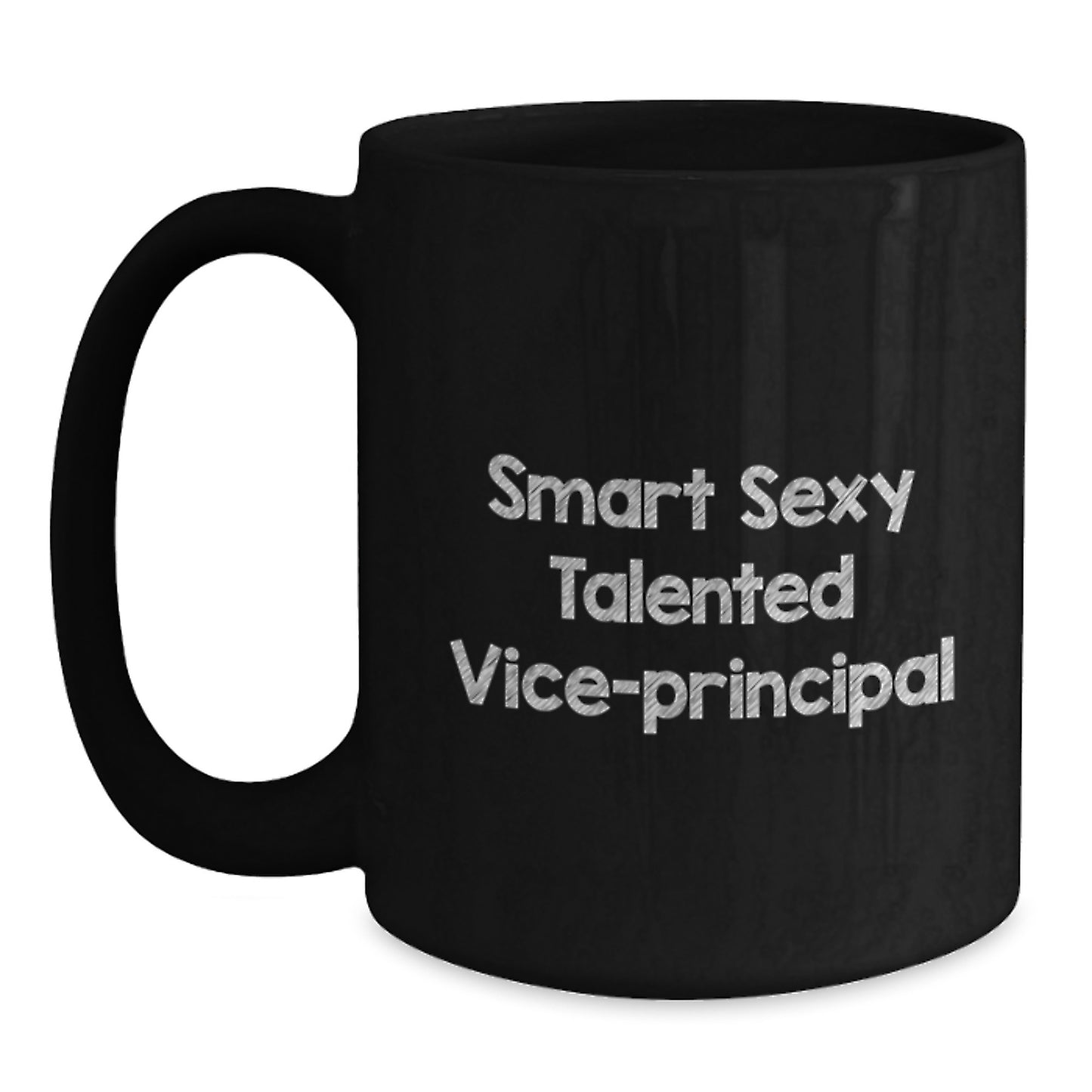 Funny Vice-principal Gifts, Black Coffee Mug, Smart Sexy Talented Quote for Birthday, Gifts from Men to Vice-principal, Vice-principal Office Mugs - Main