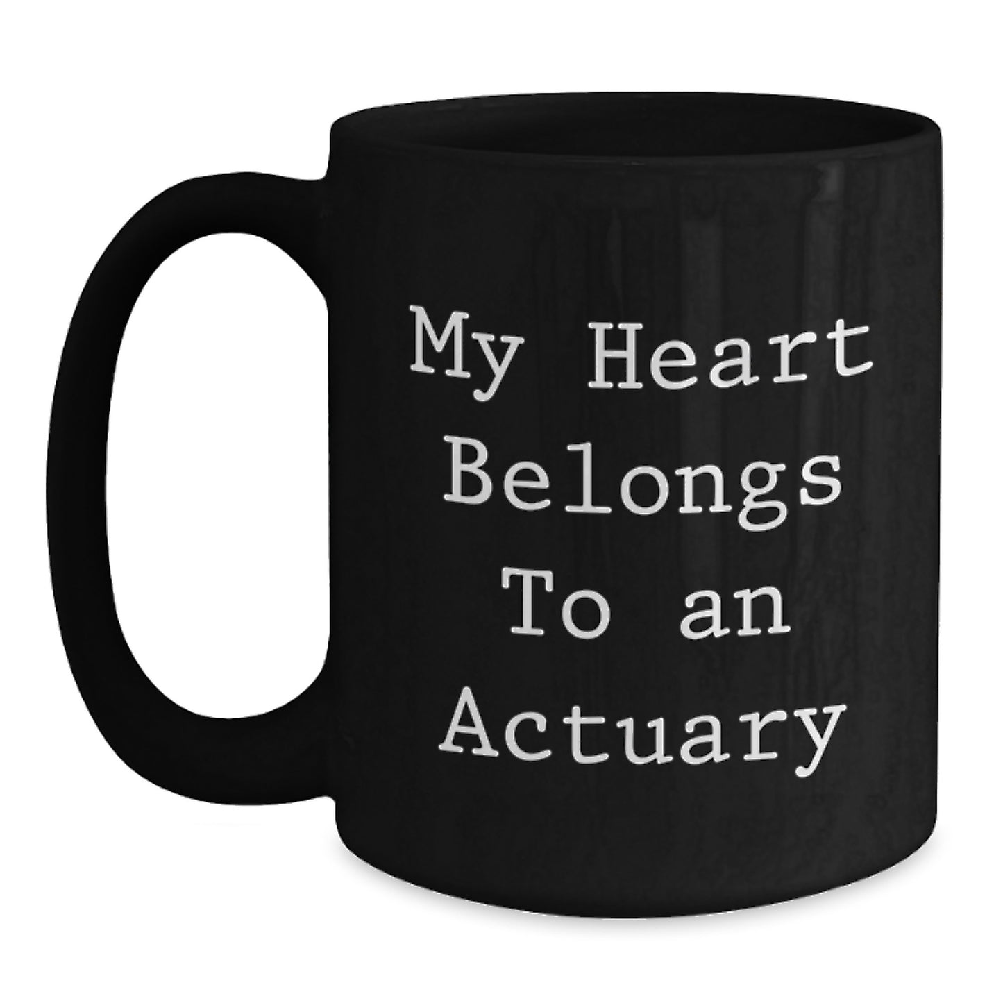 Funny Actuary Gifts for Him, Actuary Lover Christmas Unique Gifts from Friends, Black Coffee Mug with 'My Heart Belongs To An Actuary' Quote, Perfect for Actuarial Student or Actuary - Main