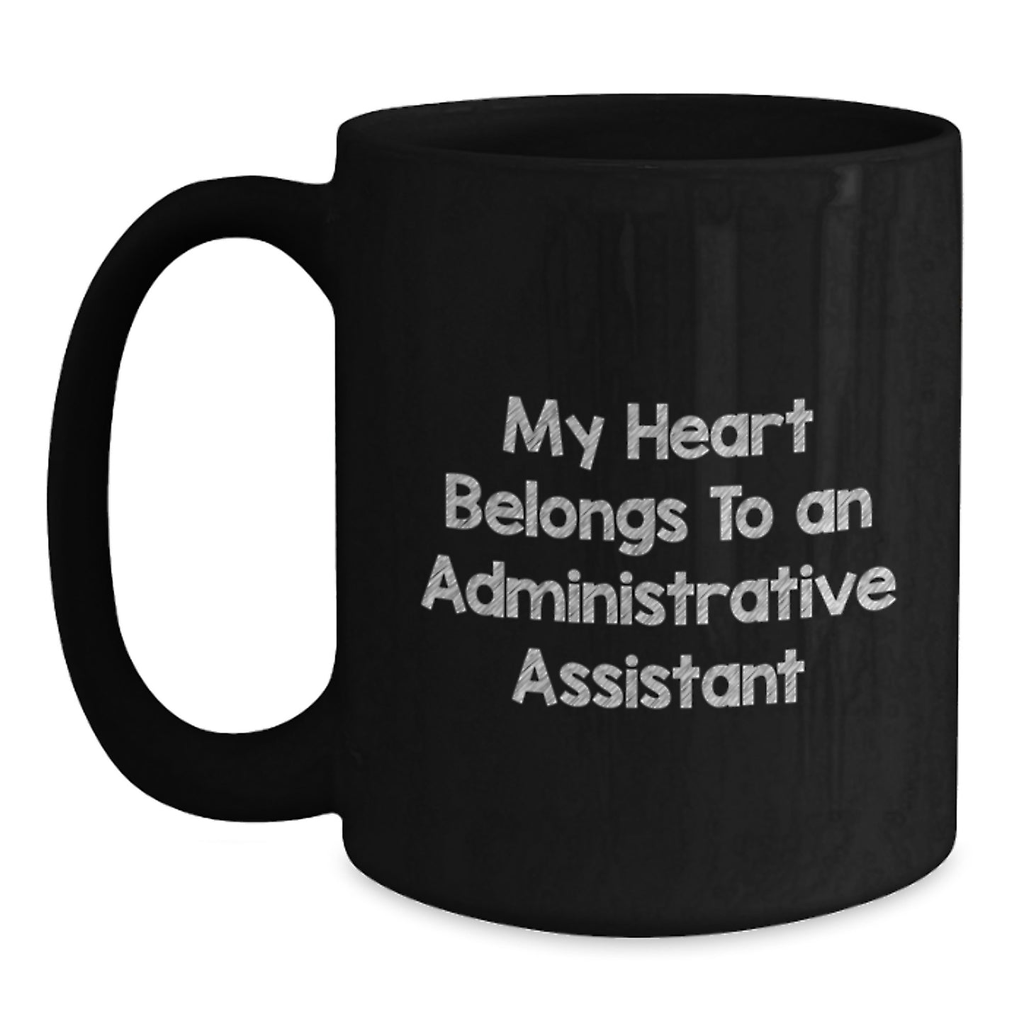 Funny Administrative Assistant Gifts from Friends - Gifts for Her or Him, Black Coffee Mug, 'My Heart Belongs To An Administrative Assistant' Quote, Birthday Unique Gifts - Main
