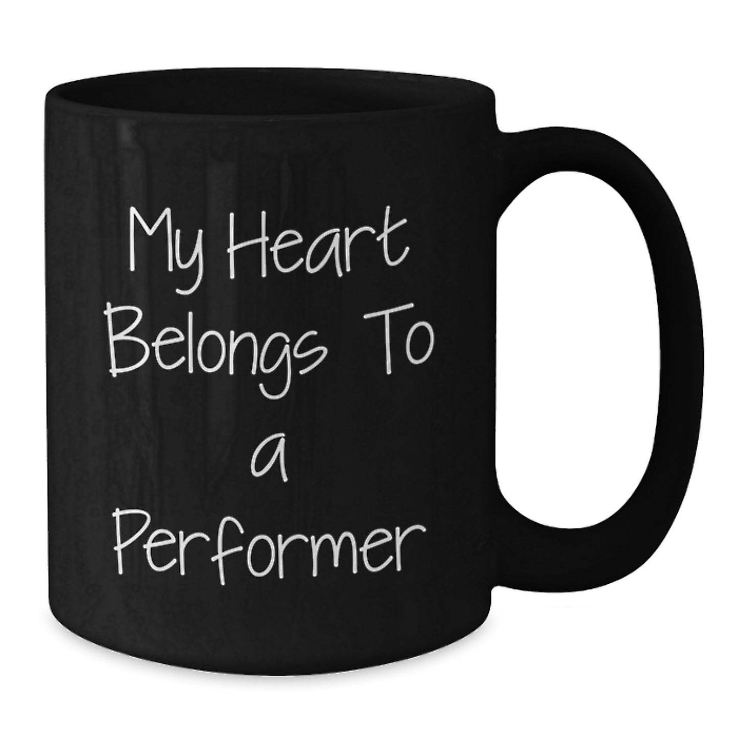 Funny Performer Gifts from Family to Him on Birthday, 'My Heart Belongs To A Performer' Quote on Black Coffee Mug - Additional