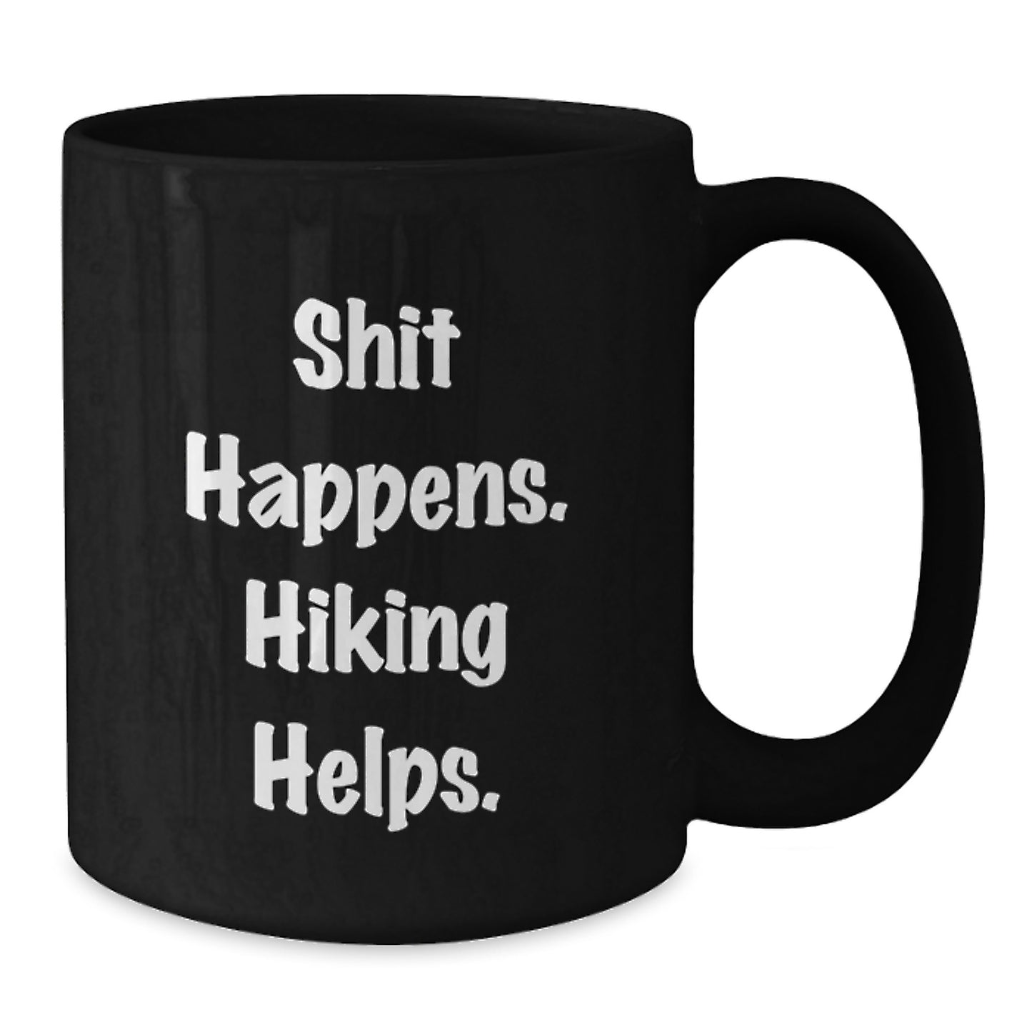 Hiking Humor Gifts for Men, Funny Coffee Mug for Birthday, Black 11oz or 15oz Ceramic Mug with Inspirational Quote 'Shit Happens. Hiking Helps.' - Additional