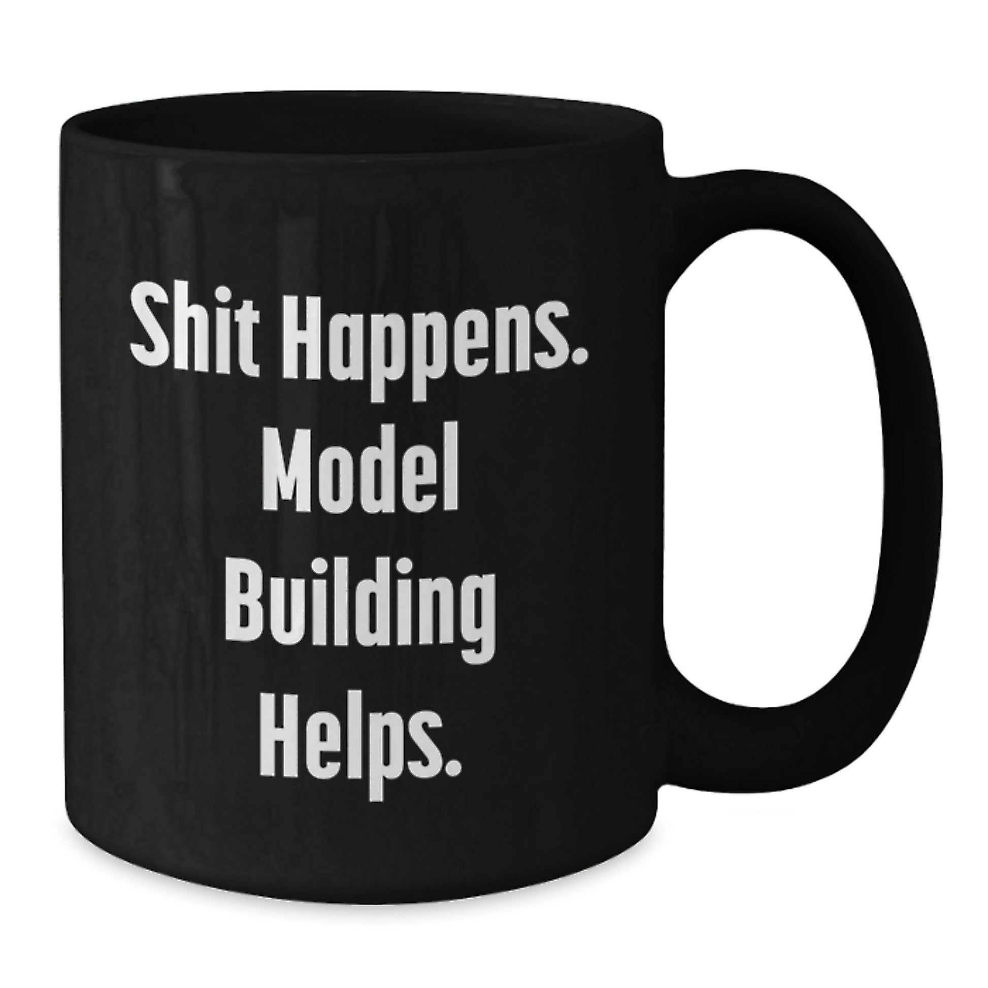 Funny Model Building Gifts from Friends for Men - 'Shit Happens. Model Building Helps.' Black Coffee Mug - Additional