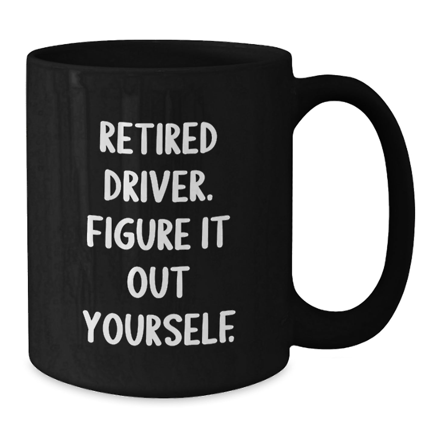 Driver Funny Retirement Gift from Friends and Family, Black Coffee Mug for Him, 'Retired Driver. Figure It Out Yourself.' Quote Birthday Unique Gifts - Additional