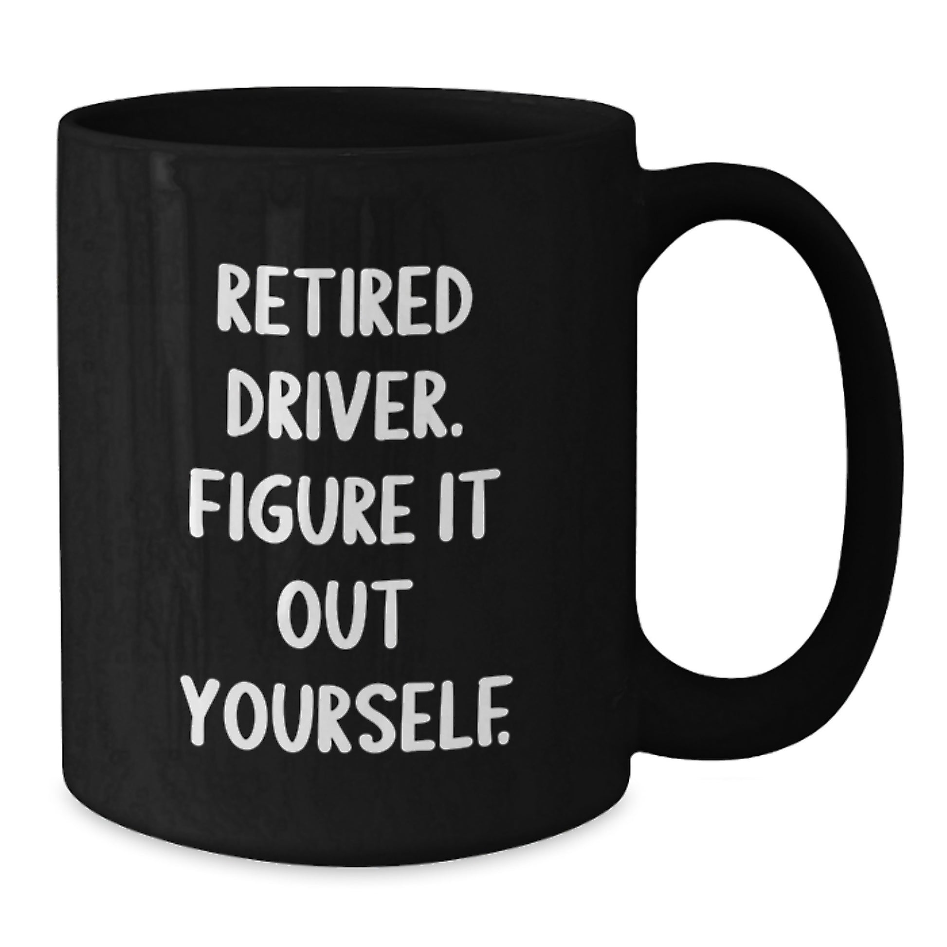 Driver Funny Retirement Gift from Friends and Family, Black Coffee Mug for Him, 'Retired Driver. Figure It Out Yourself.' Quote Birthday Unique Gifts - Additional