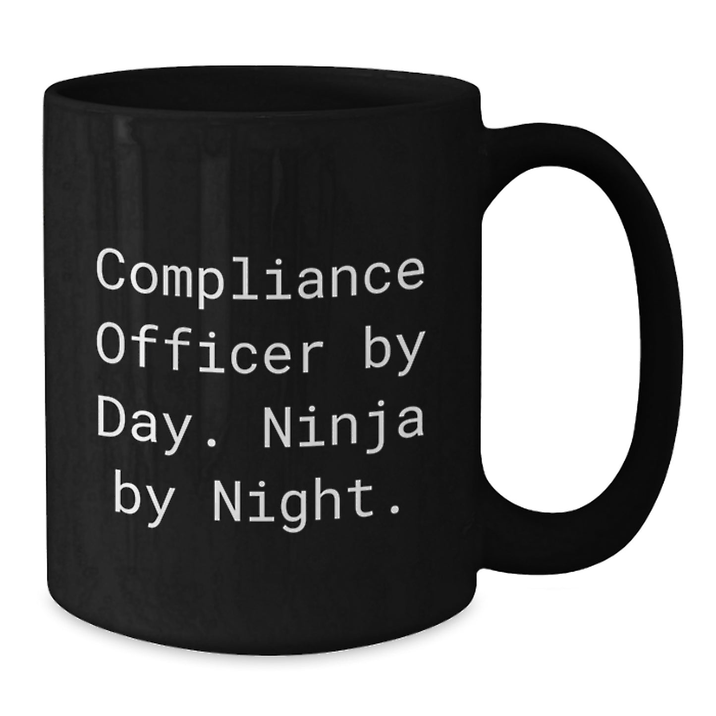 Compliance Officer Unique Gifts from Men, Funny Ninja Coffee Mug, Black 11oz or 15oz Ceramic - Additional