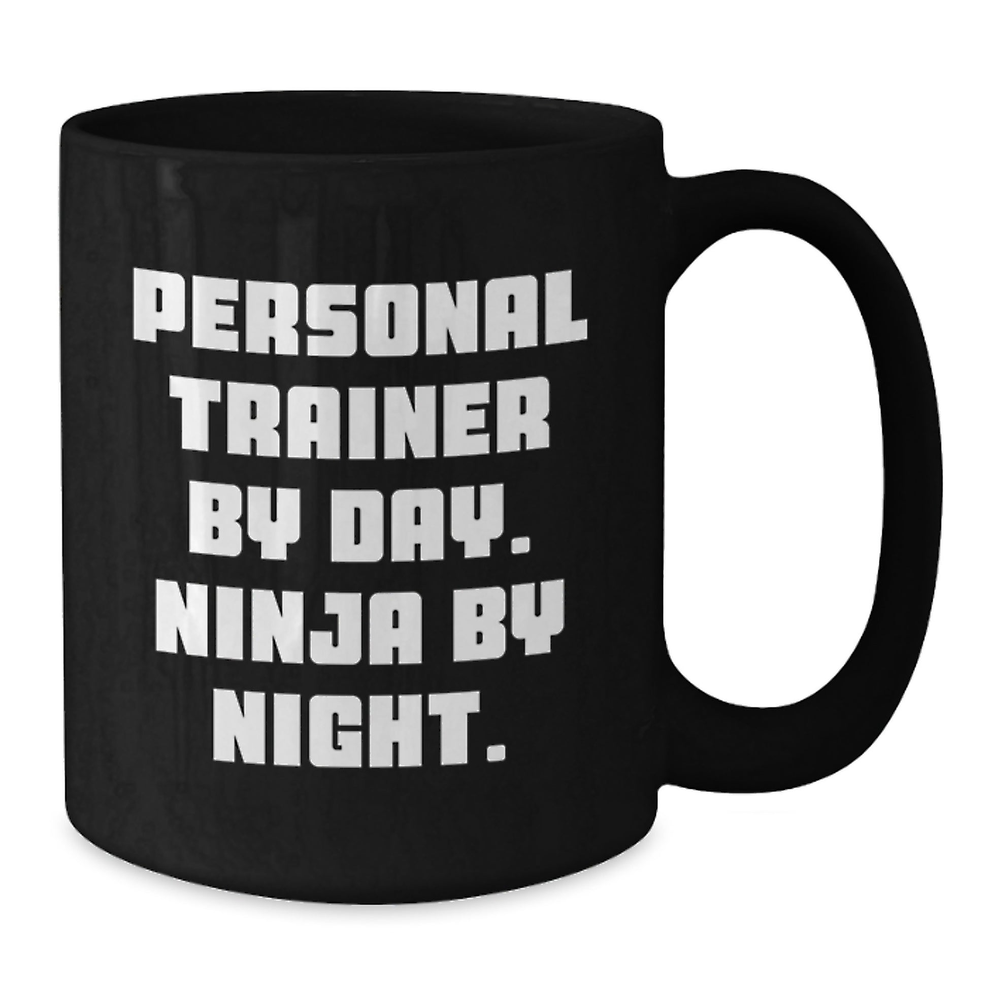Personal Trainer by Day, Ninja by Night Funny Black Coffee Mug Gifts from Friends for Personal Trainers Birthday Unique Gifts - Additional