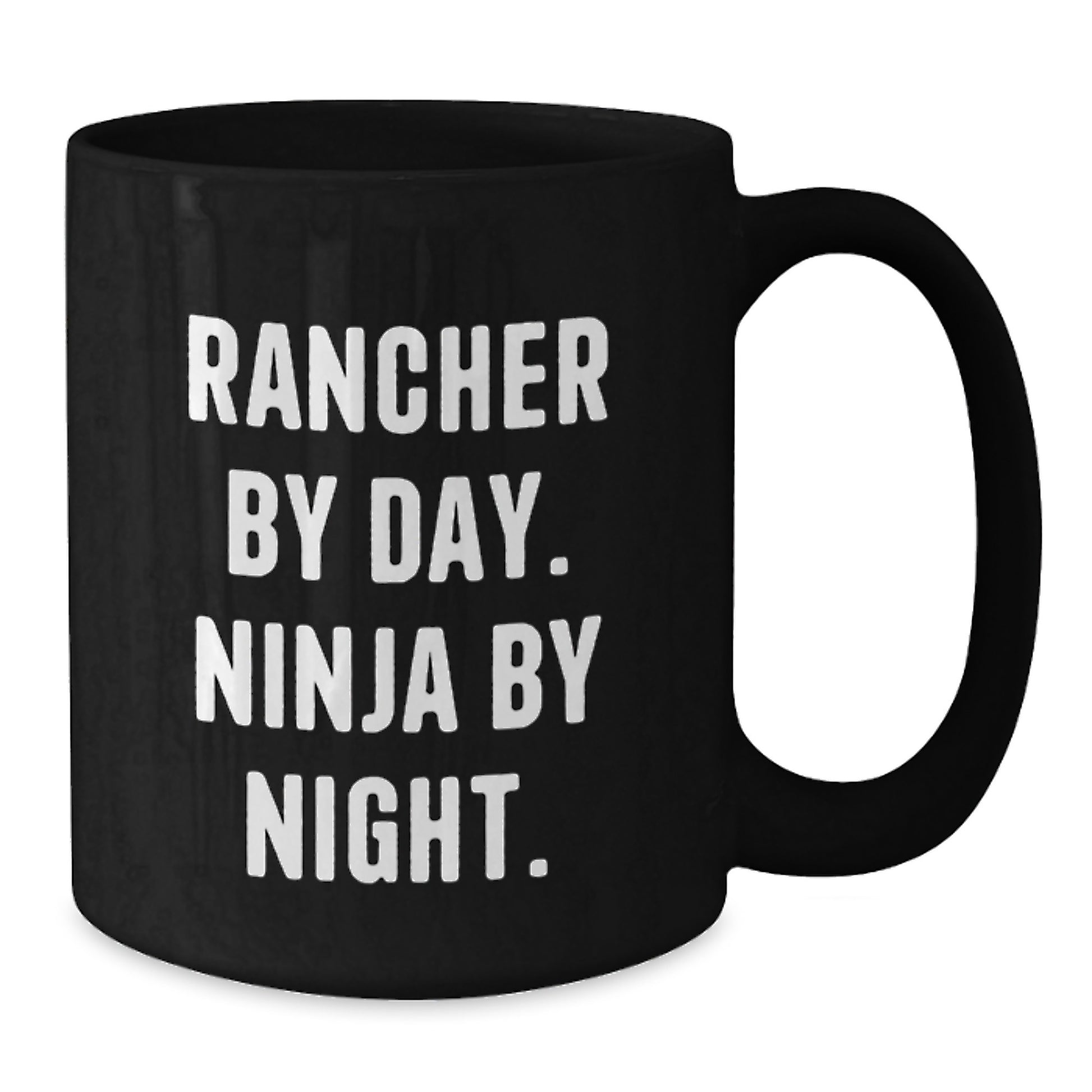 Rancher Gifts from Friends, Funny Black Coffee Mug for Birthday, 'Rancher By Day. Ninja By Night.' - Additional